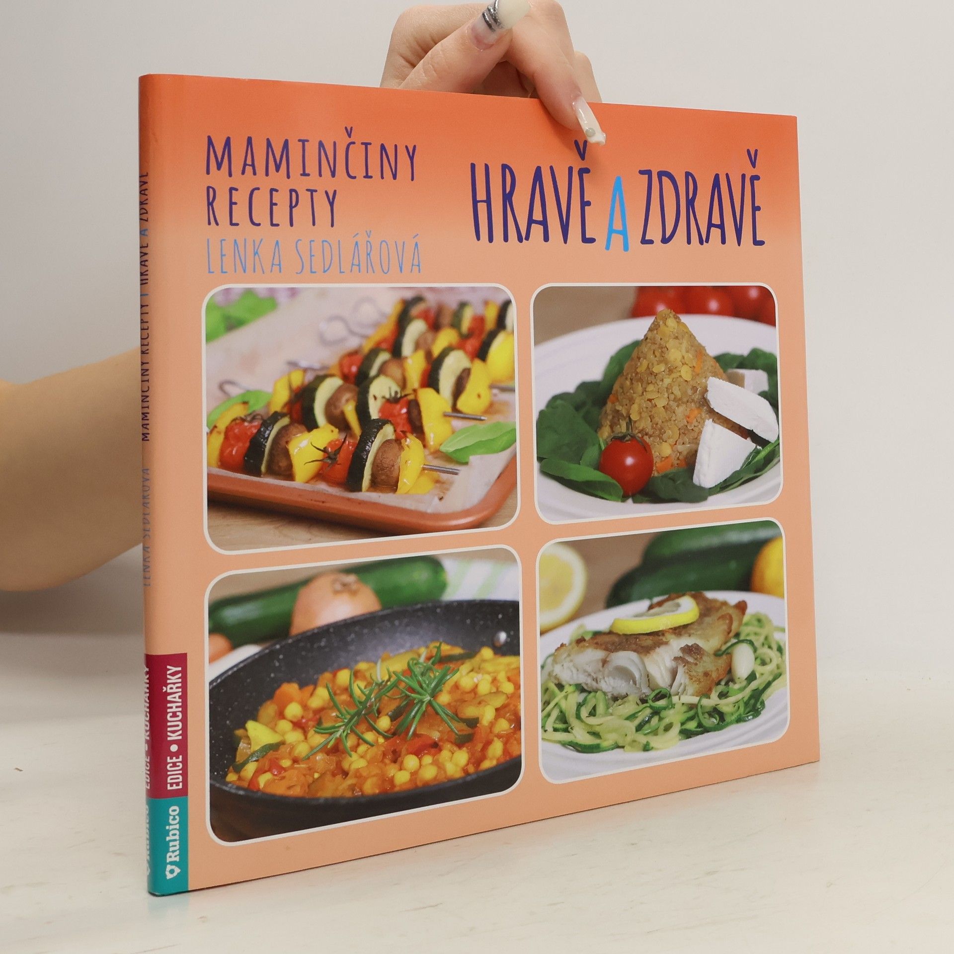 Lenka Sedlářová Maminčiny recepty – Hravě a zdravě