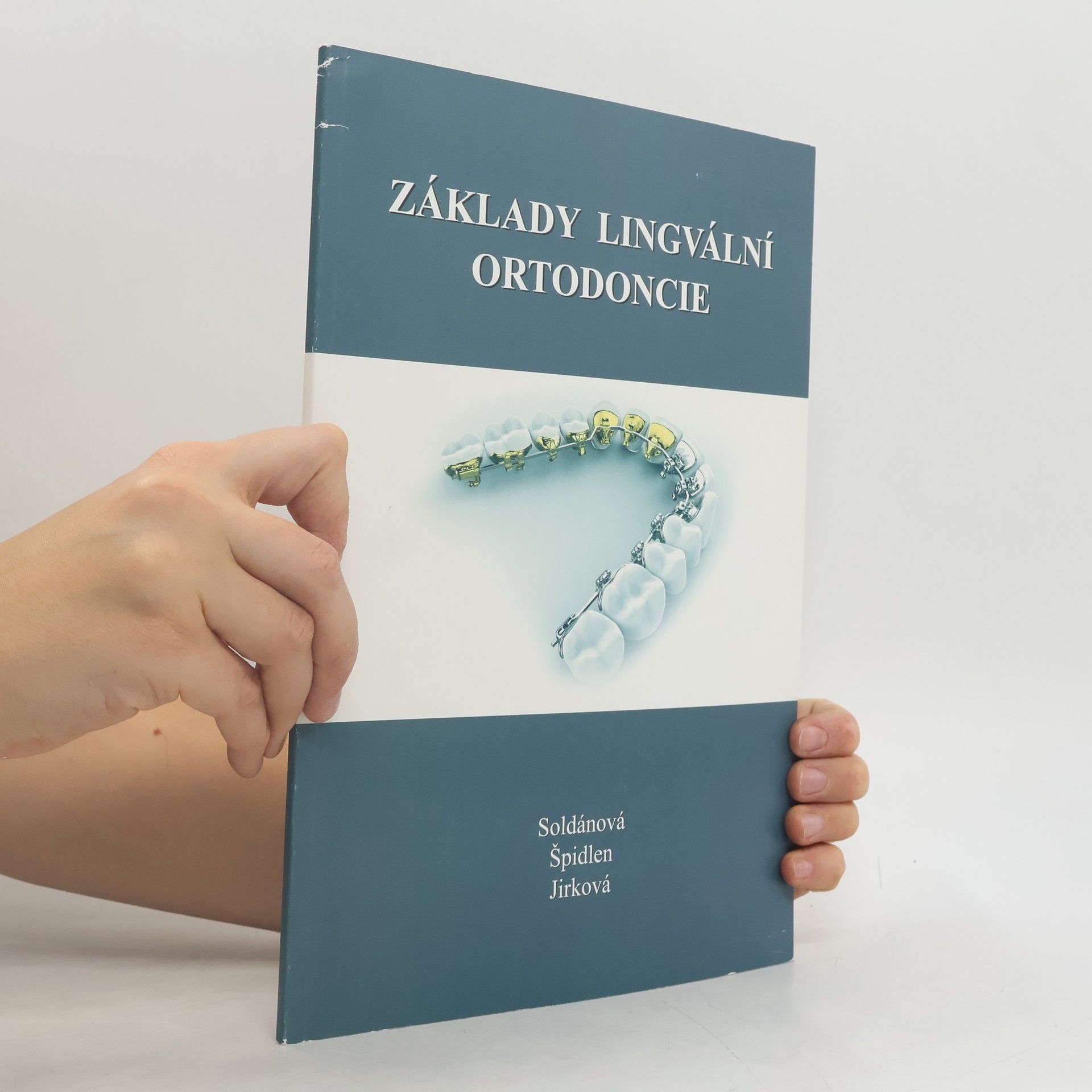 Milada Soldánová Základy lingvální ortodoncie