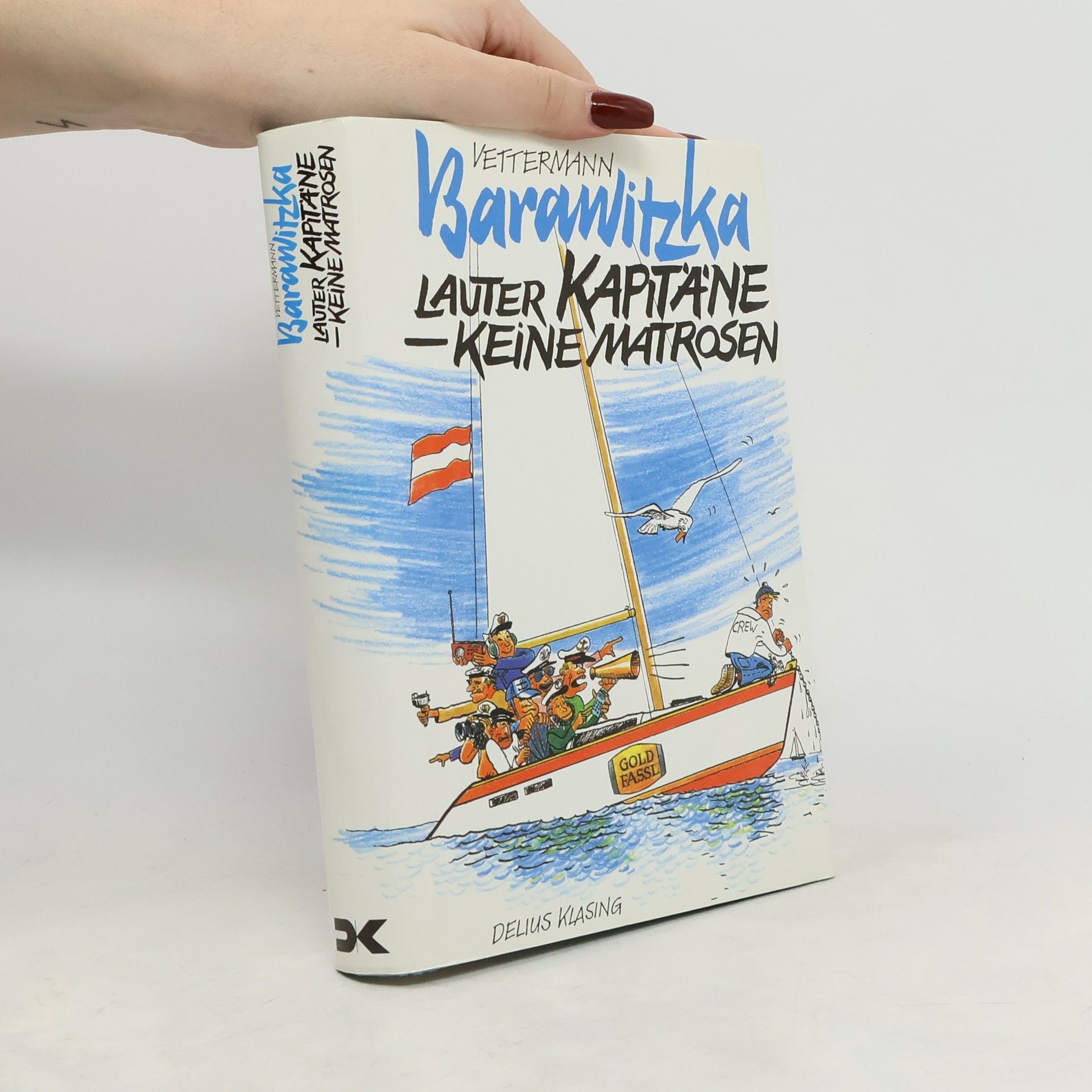 Barawitzka – Lauter Kapitäne, keine Matrosen