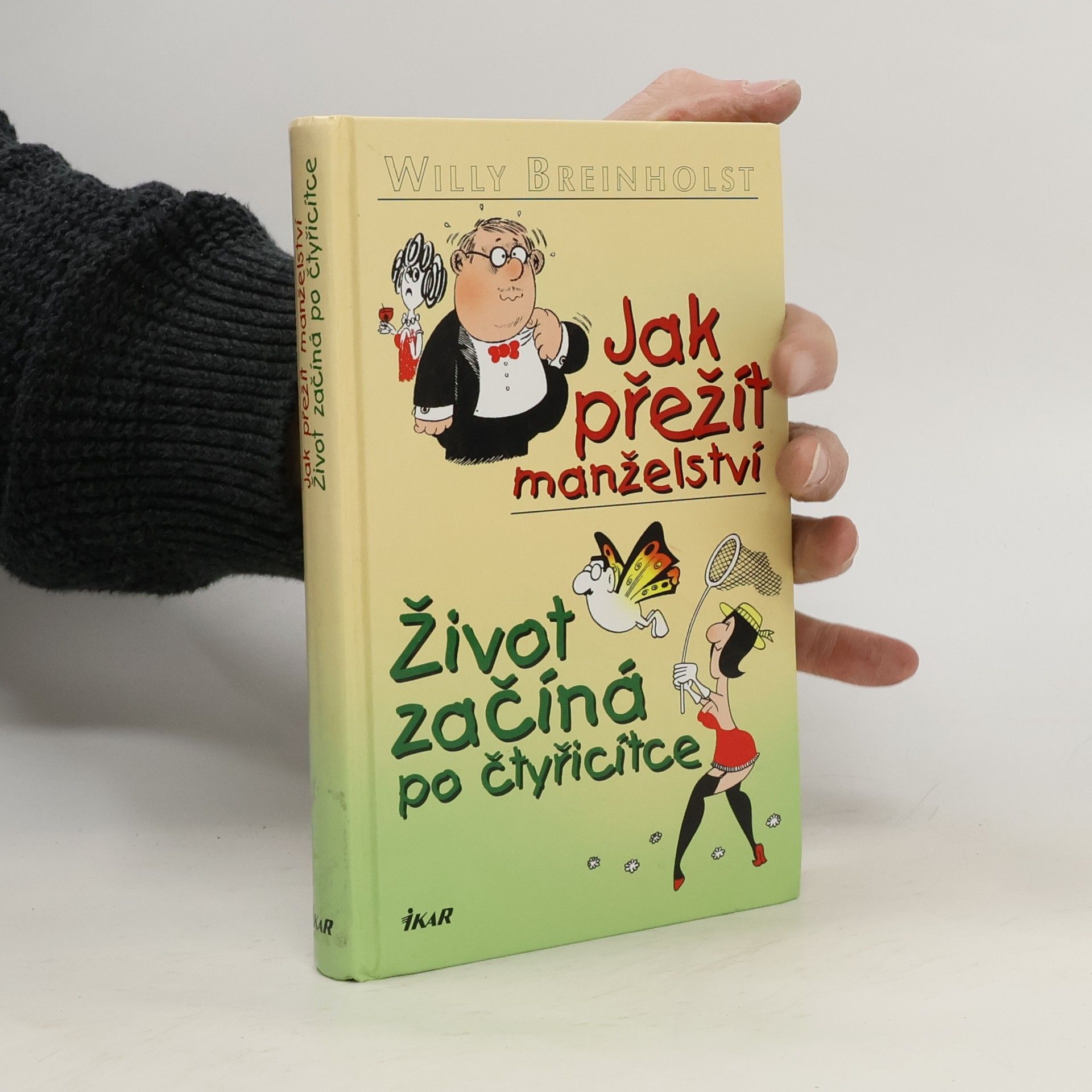 Willy Breinholst Jak přežít manželství. Život začíná po čtyřicítce