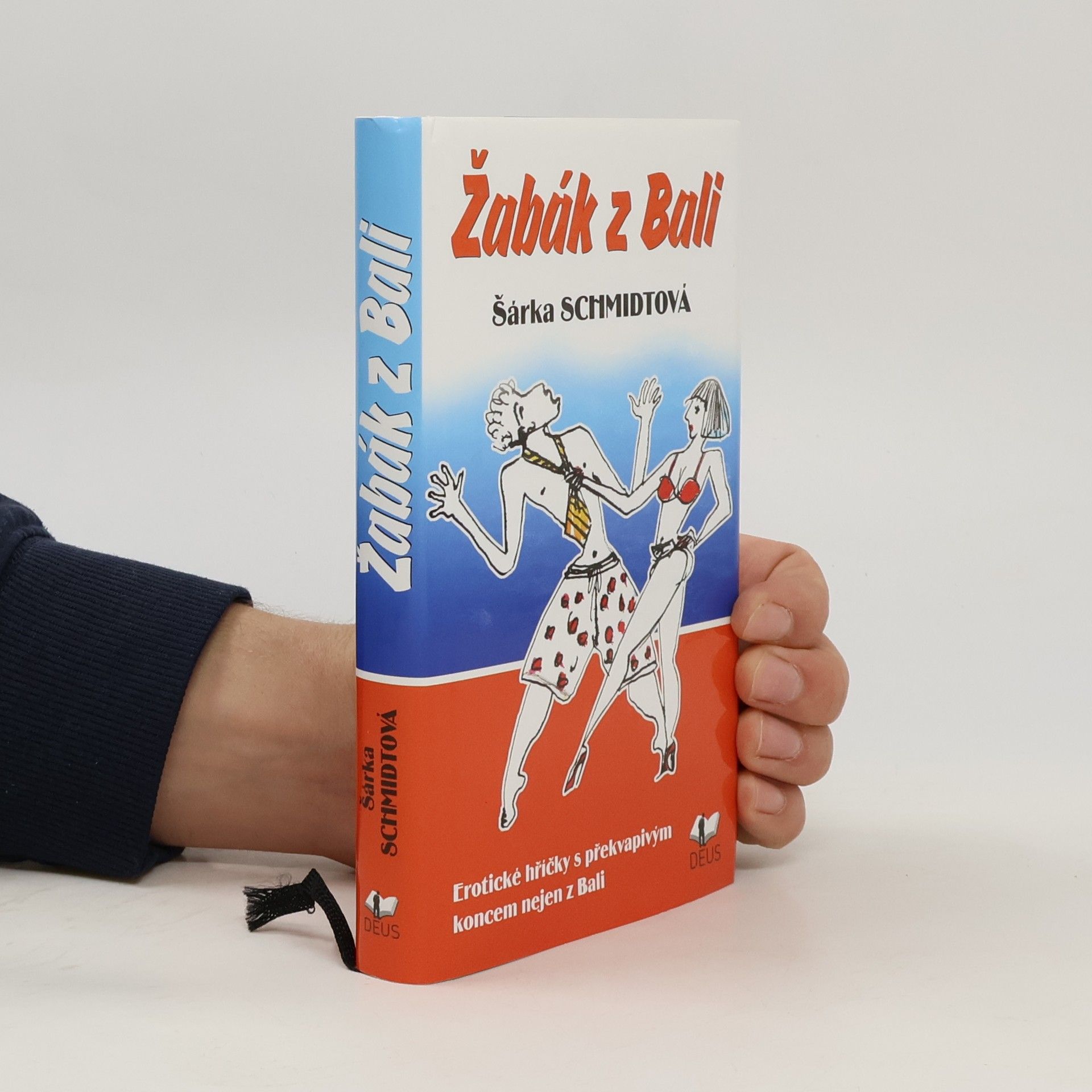 Schmidtová Šárka Žabák z Bali : erotické hříčky s překvapivým koncem nejen z Bali