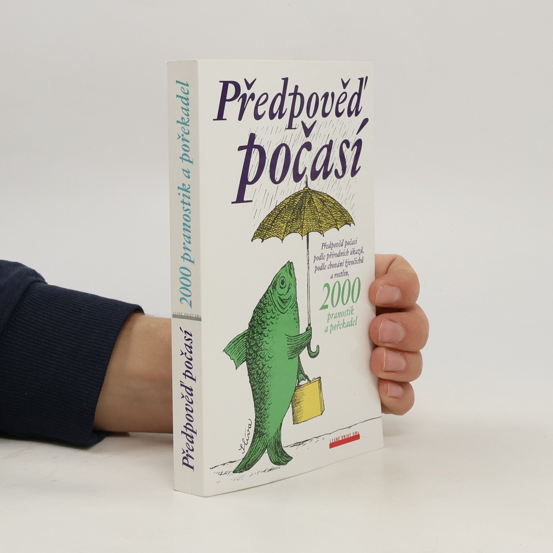 Předpověď počasí podle přírodních úkazů, podle chování zvířat, 2000 pranostik a pořekadel