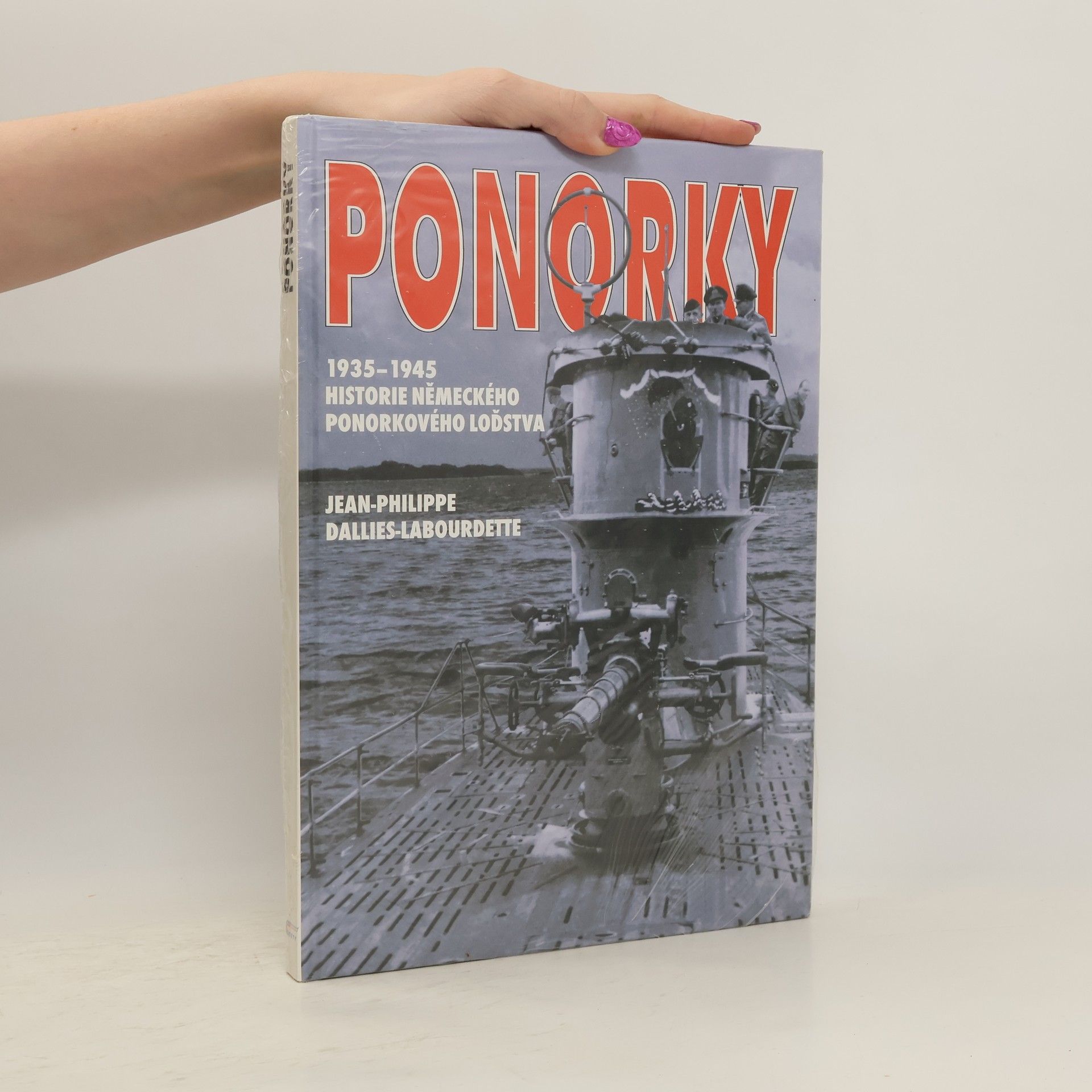 Kolektív autorov Ponorky: Historie ponorek německého válečného loďstva v letech 1935-1945
