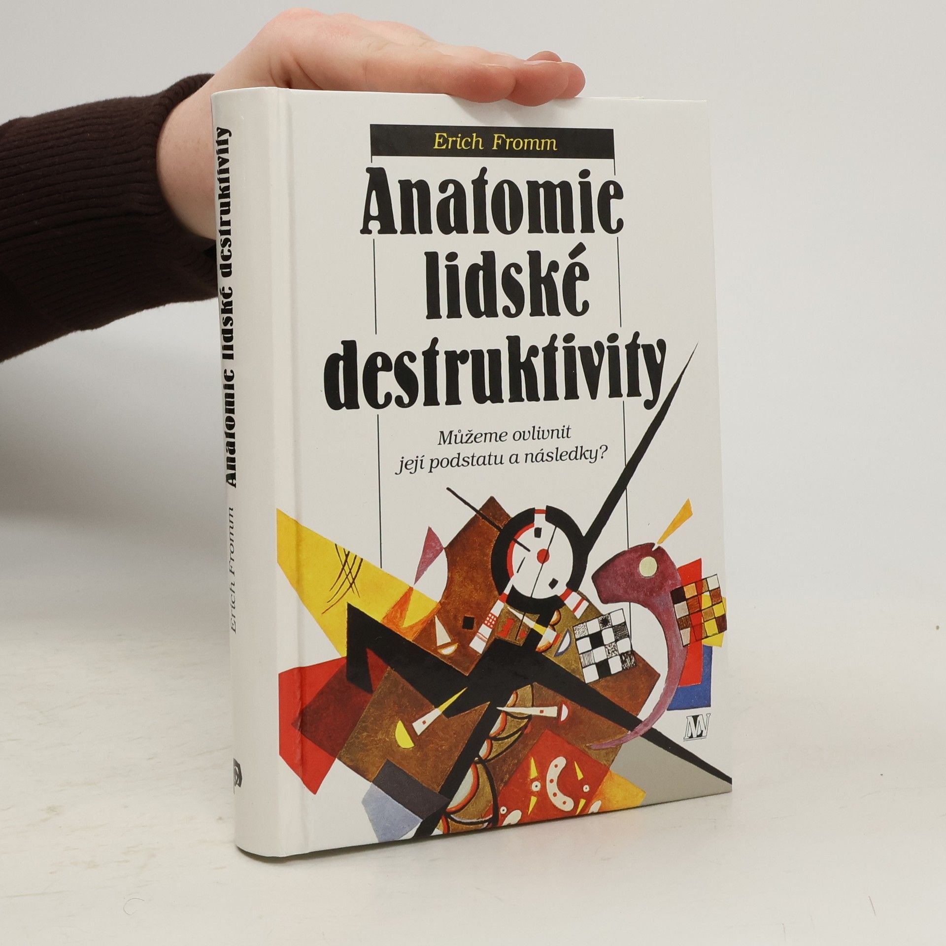 Erich Fromm Anatomie lidské destruktivity
