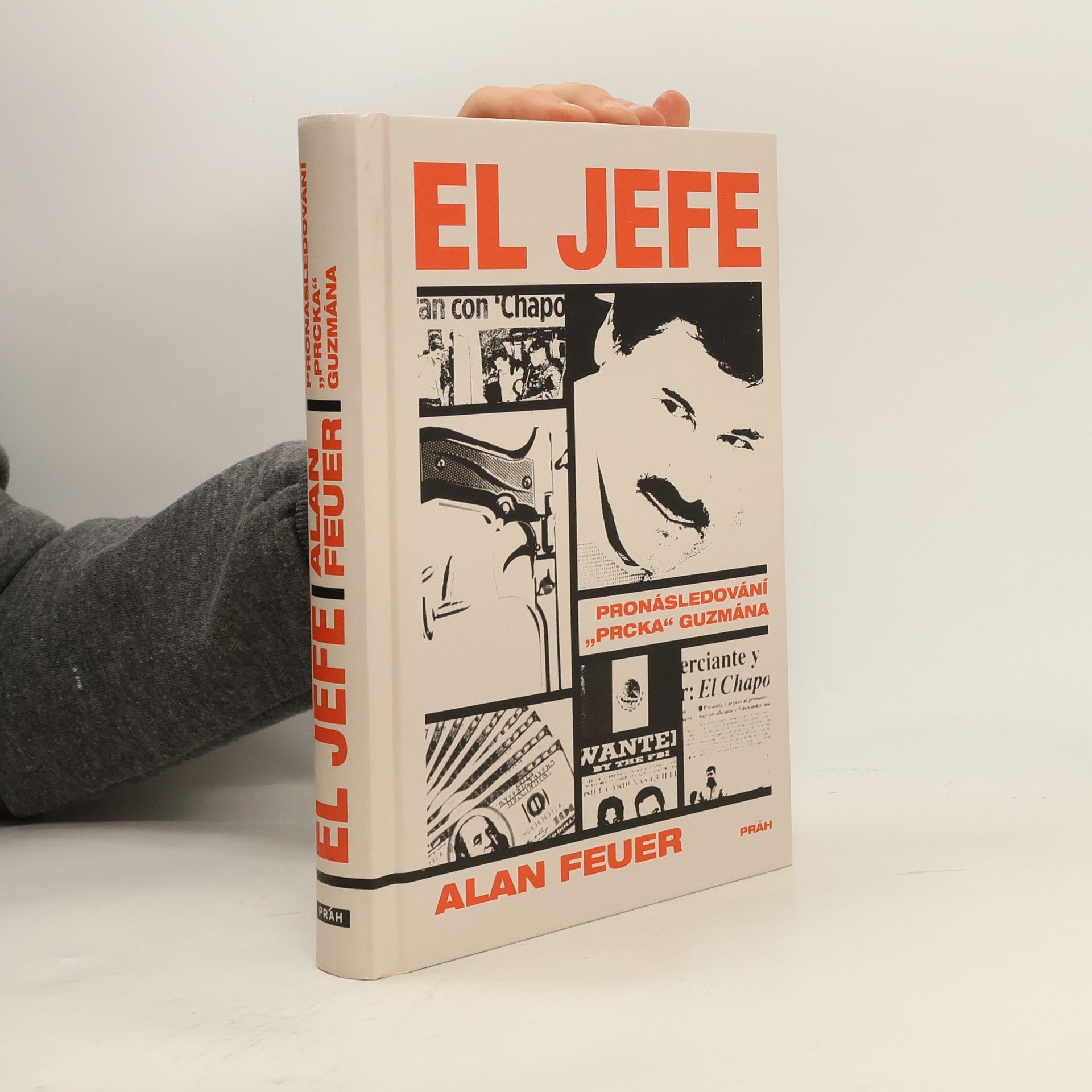 Alan Feuer El Jefe : pronásledování "prcka" Guzmána