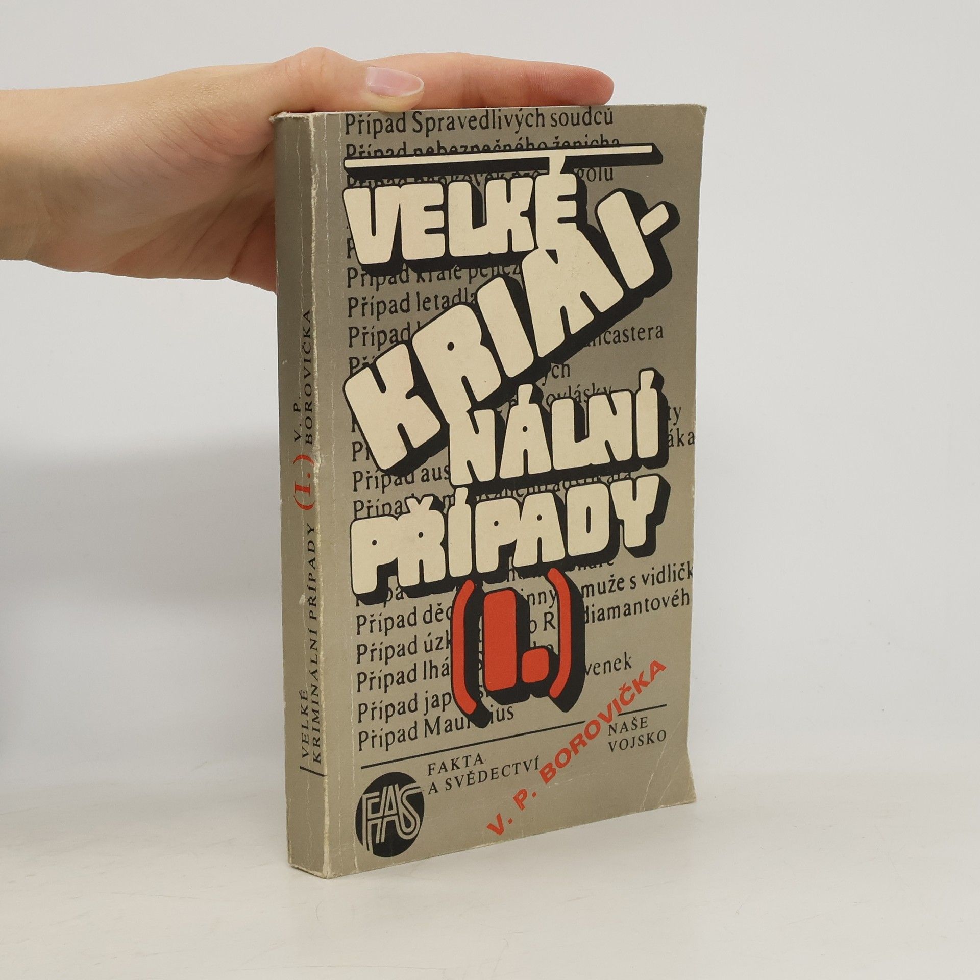 Václav Pavel Borovička Velké kriminální případy I.