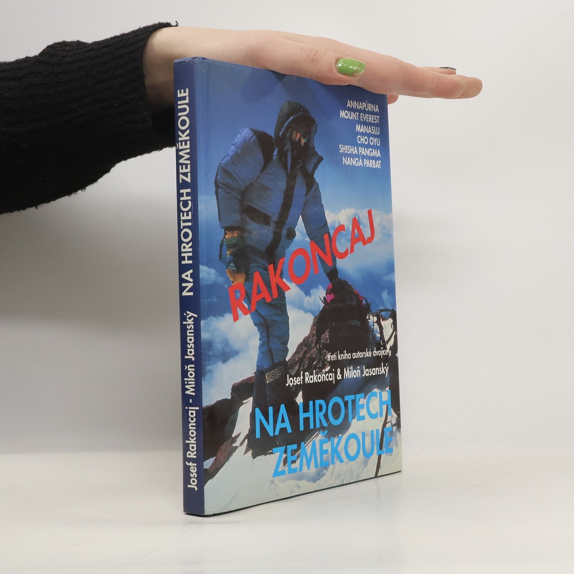 Na hrotech zeměkoule. Annapúrna, Mount Everest, Manaslu, Cho Oyu, Shisa Pangma, Nangá Parbat