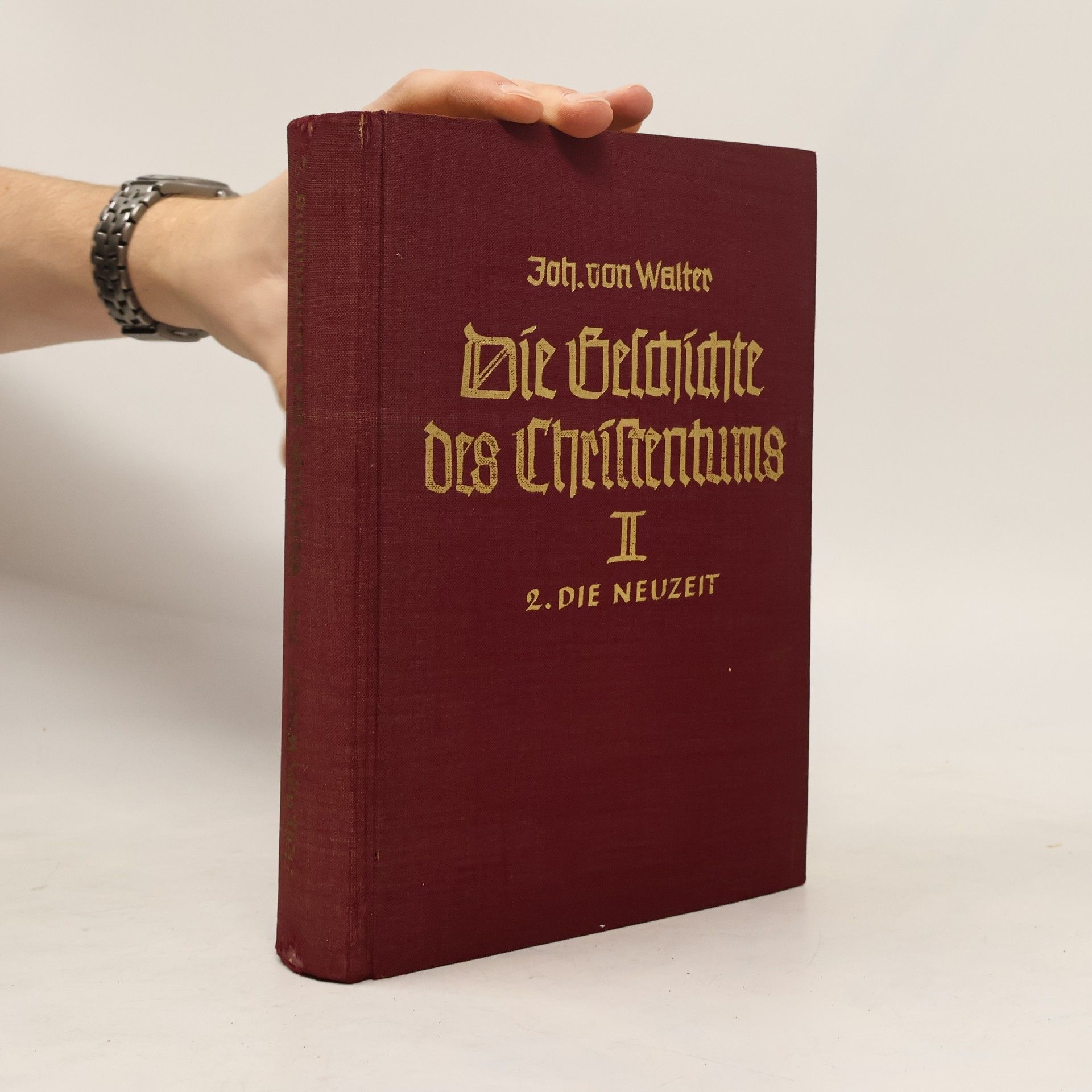 Die Geschichte des Christentums II. 2. Die Neuzeit
