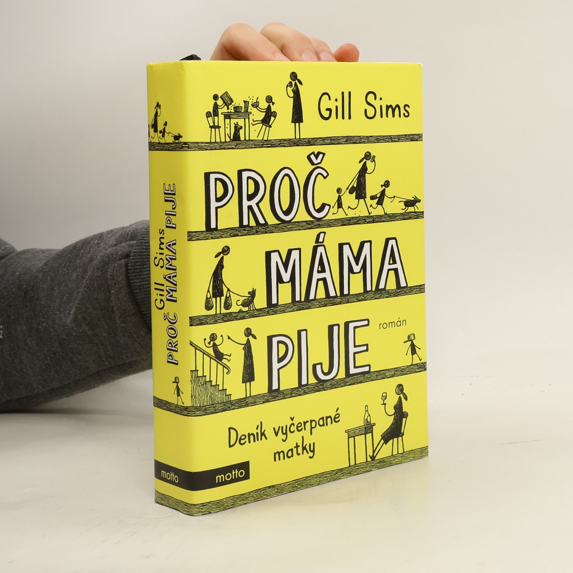 Gill Sims Proč máma pije. Deník vyčerpané matky