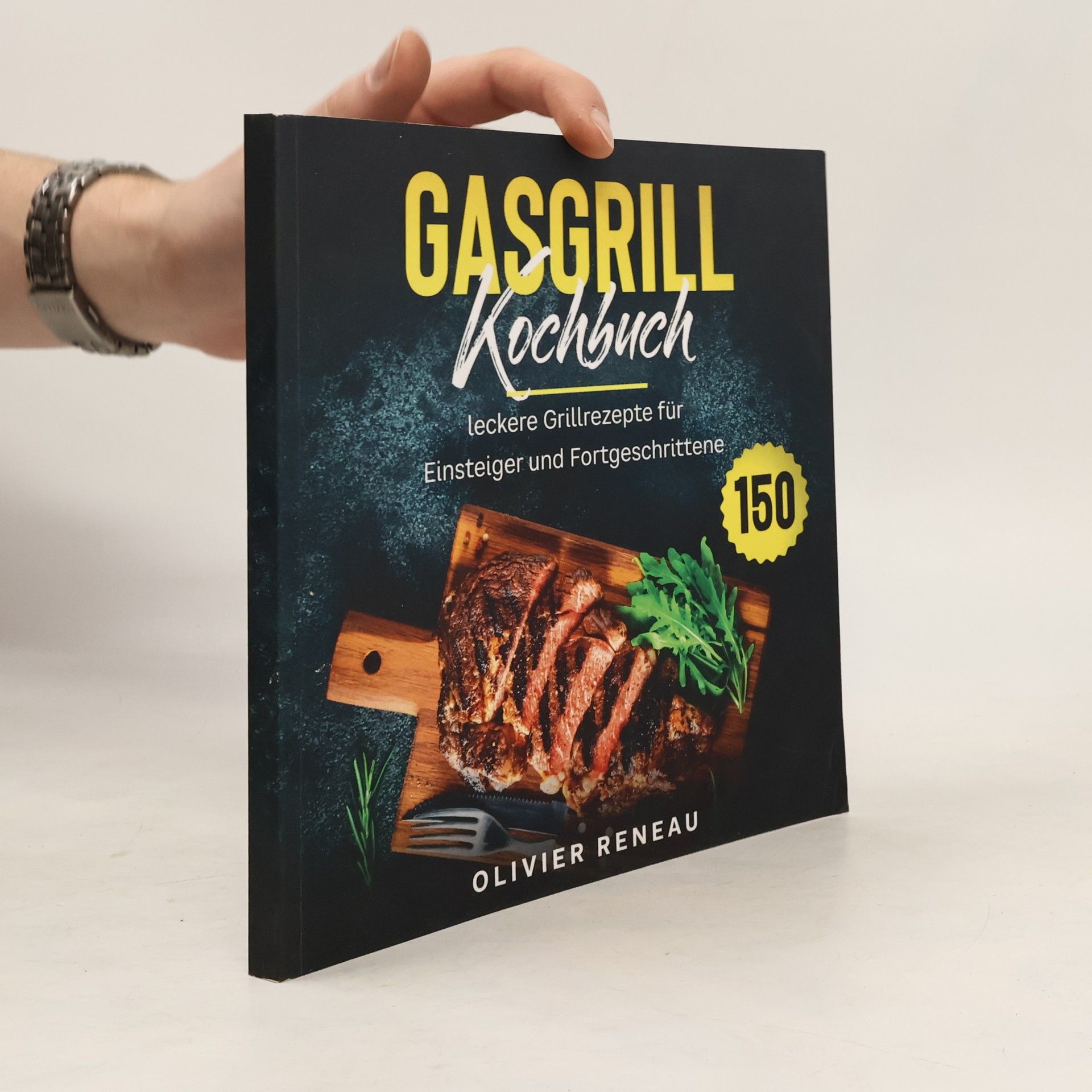 Olivier Reneau Gasgrill Kochbuch