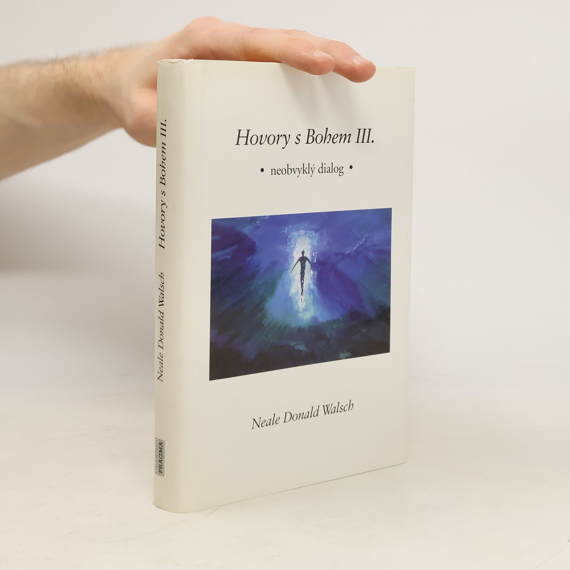 Neale Donald Walsch Hovory s Bohem III: Neobvyklý dialog