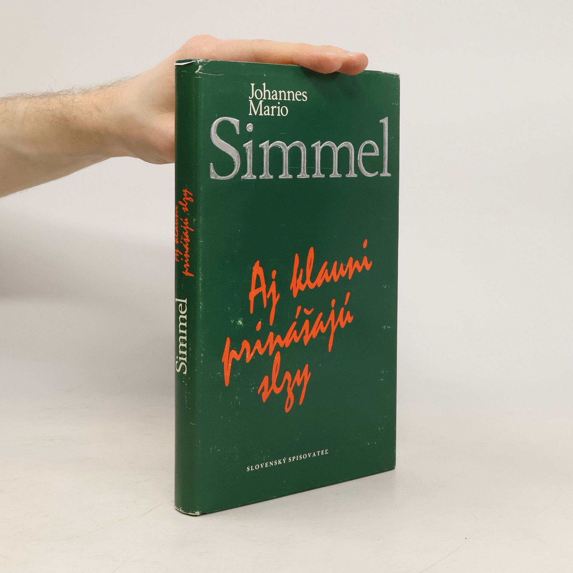 Johannes Mario Simmel Aj klauni prinášajú slzy