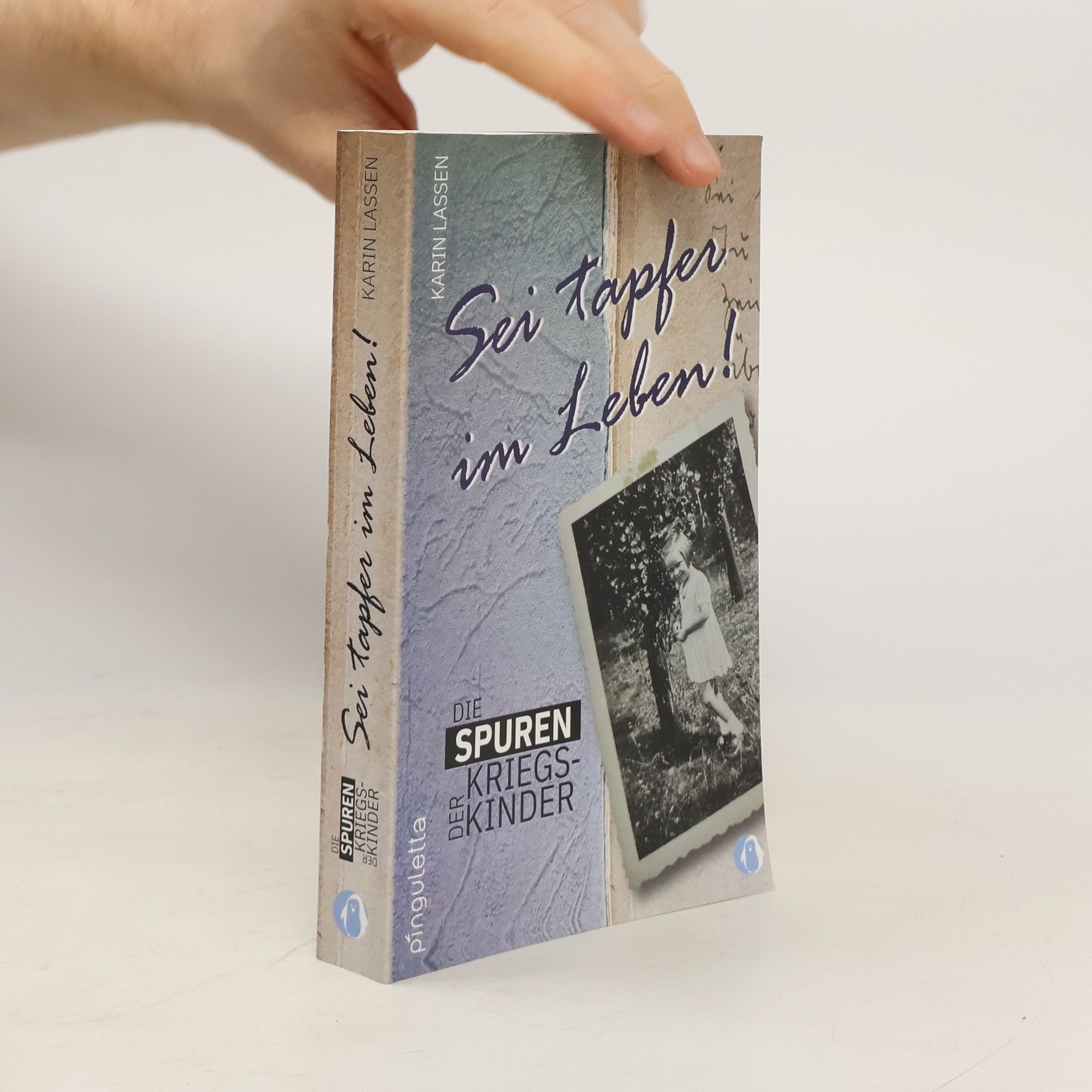 Karin Lassen Die Spuren der Kriegskinder