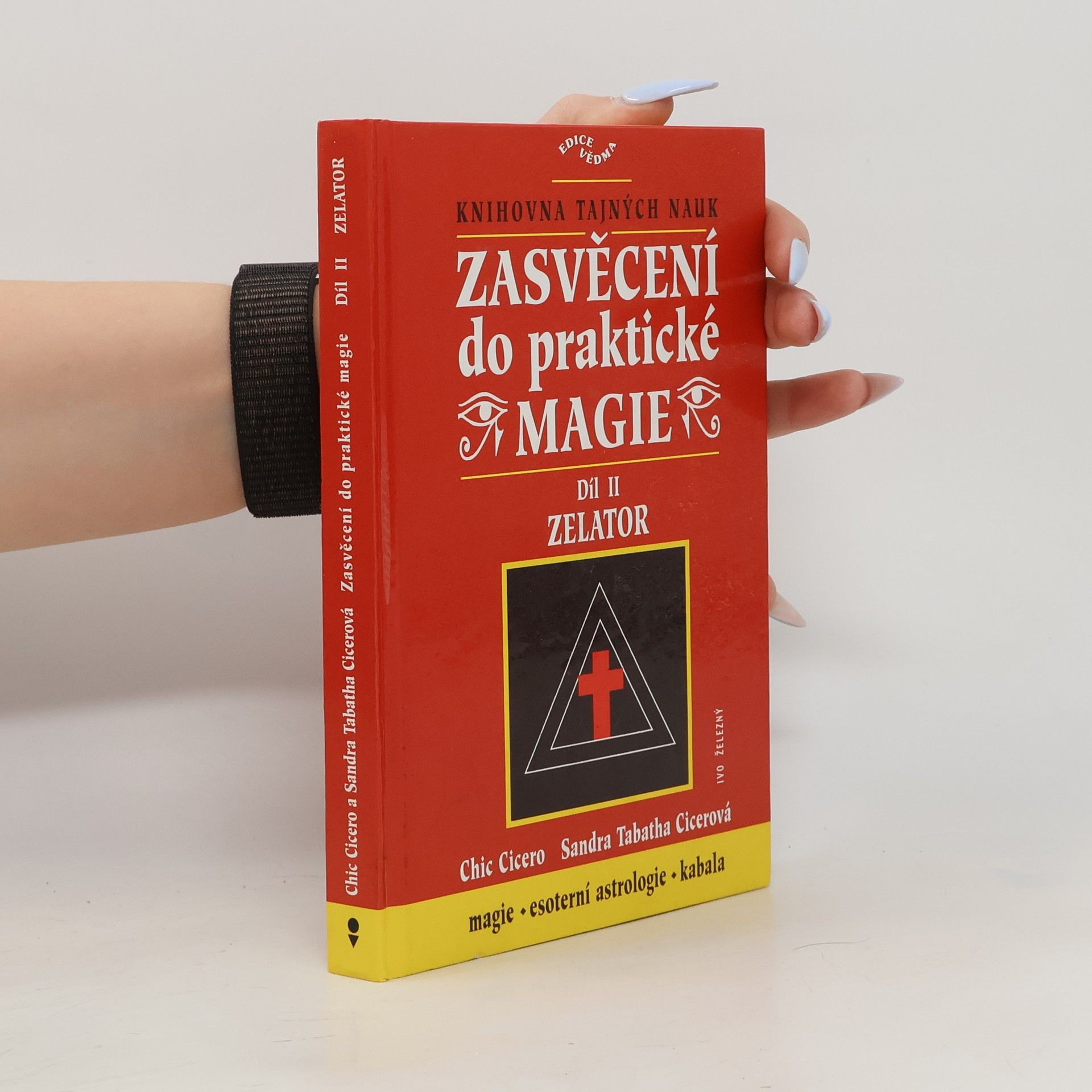 Chic Cicero Zasvěcení do praktické magie, 2. díl - Zelator