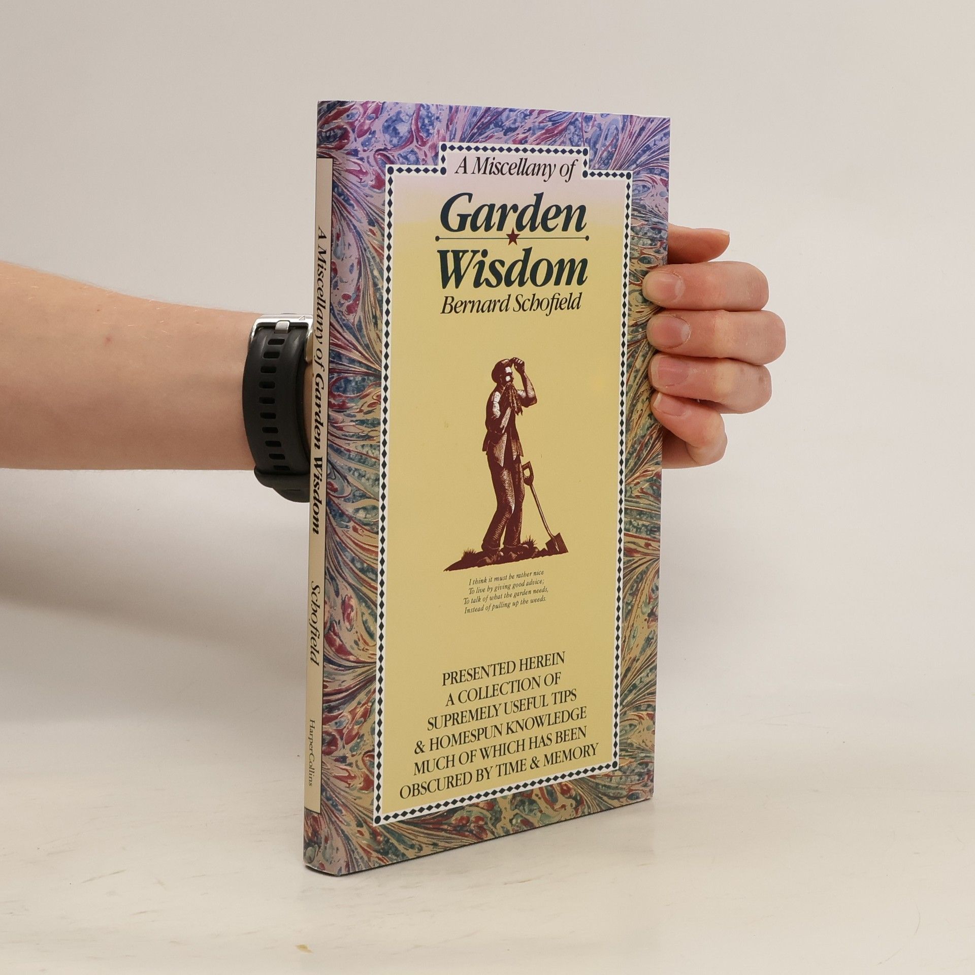 Bernard Schofield A Miscellany of Garden Wisdom