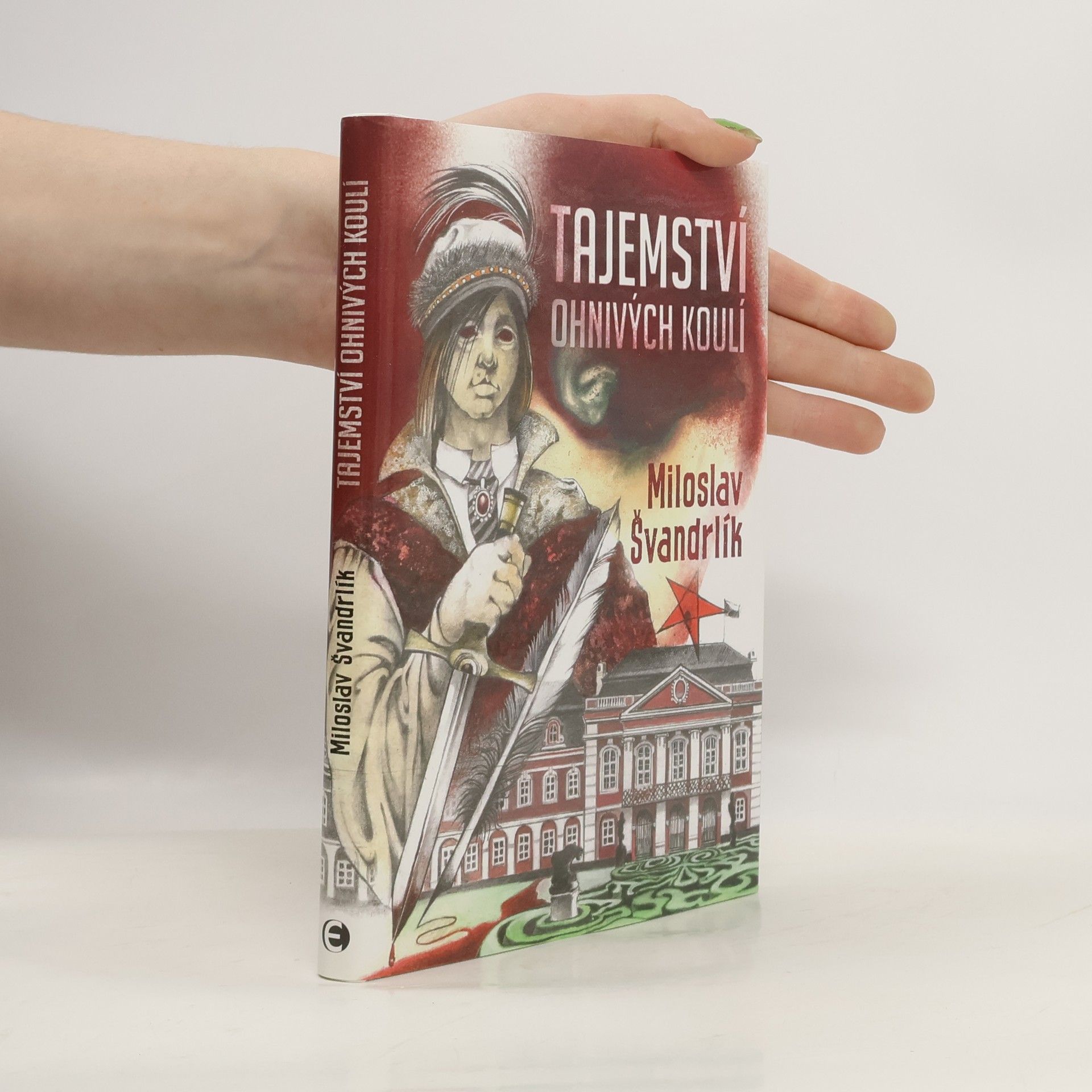 Miloslav Švandrlík Tajemství ohnivých koulí