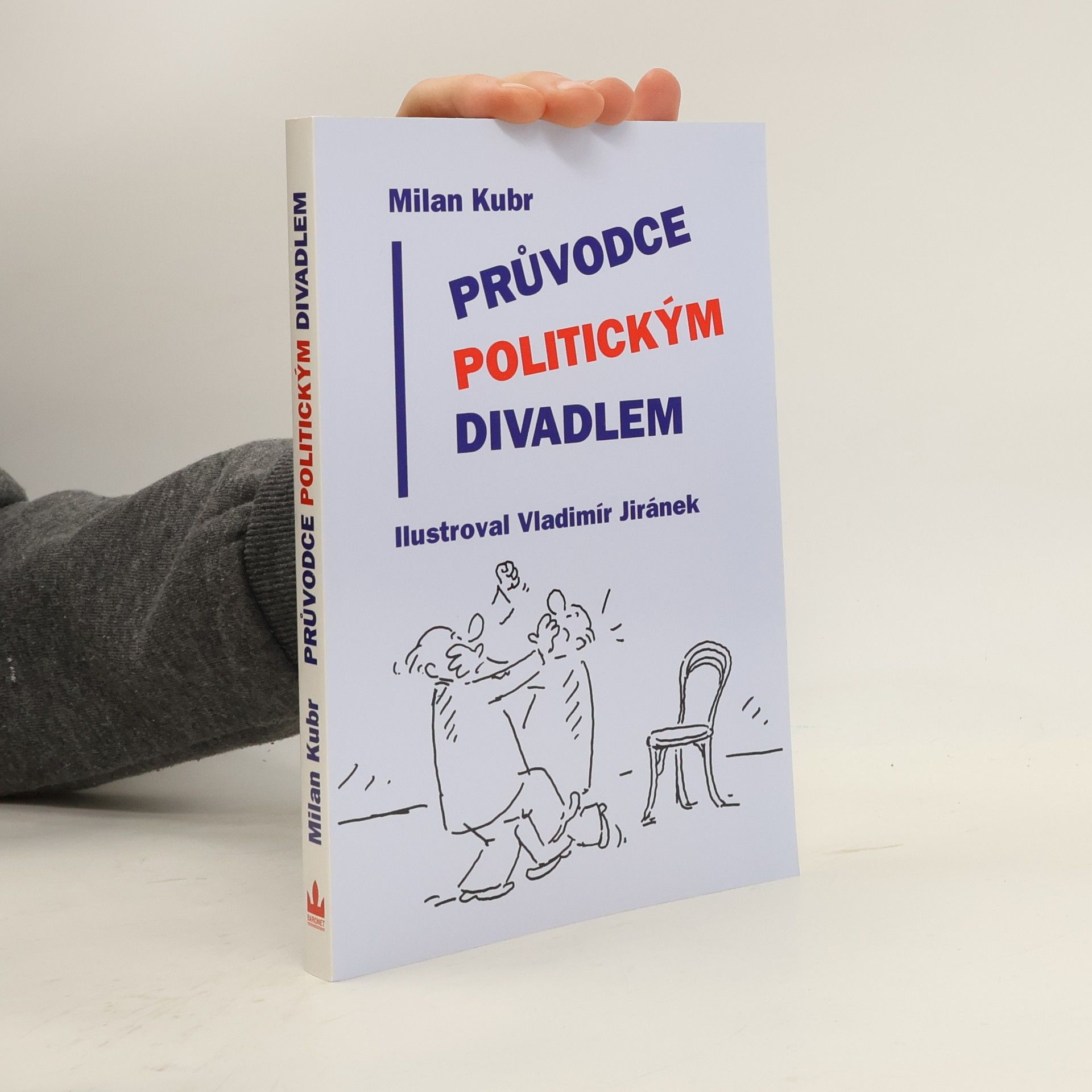 Milan Kubr Průvodce politickým divadlem