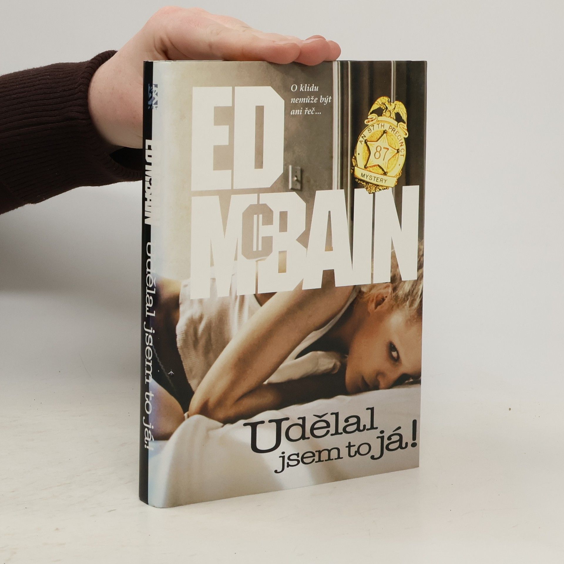 Ed McBain Udělal jsem to já! : příběh z 87. policejního revíru