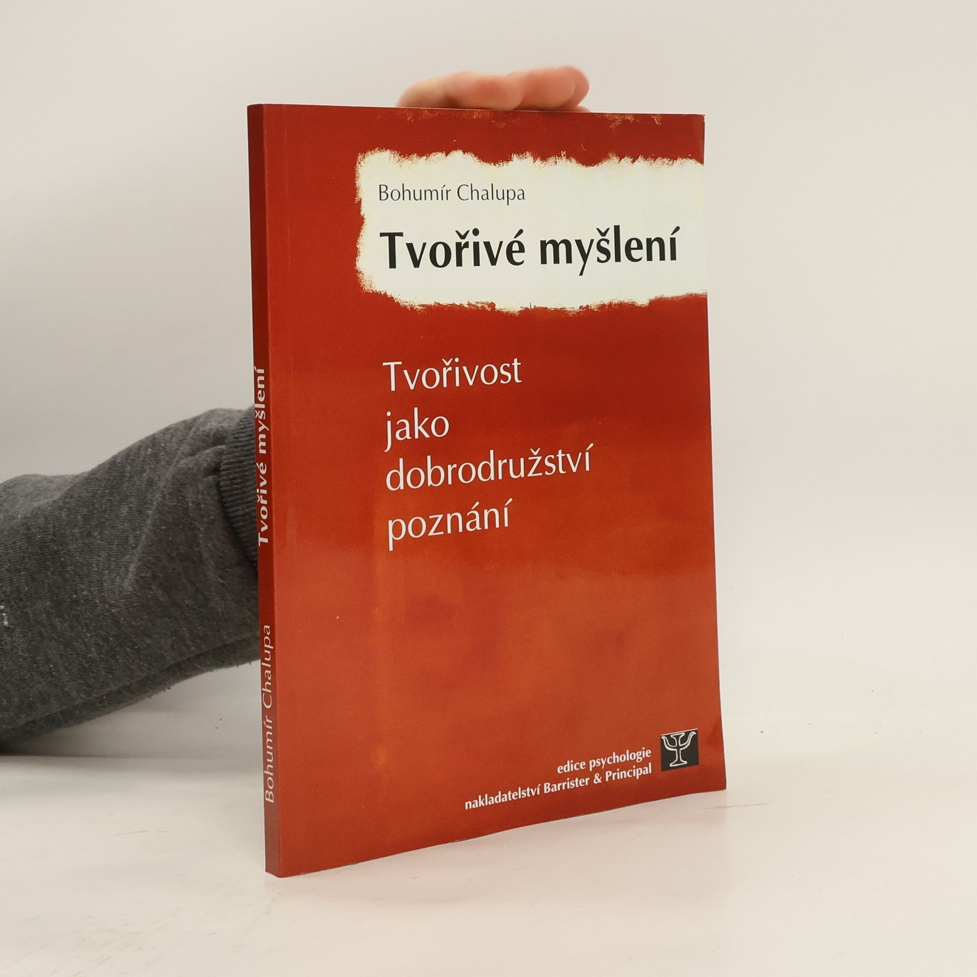 Tvořivé myšlení: tvořivost jako dobrodružství poznání