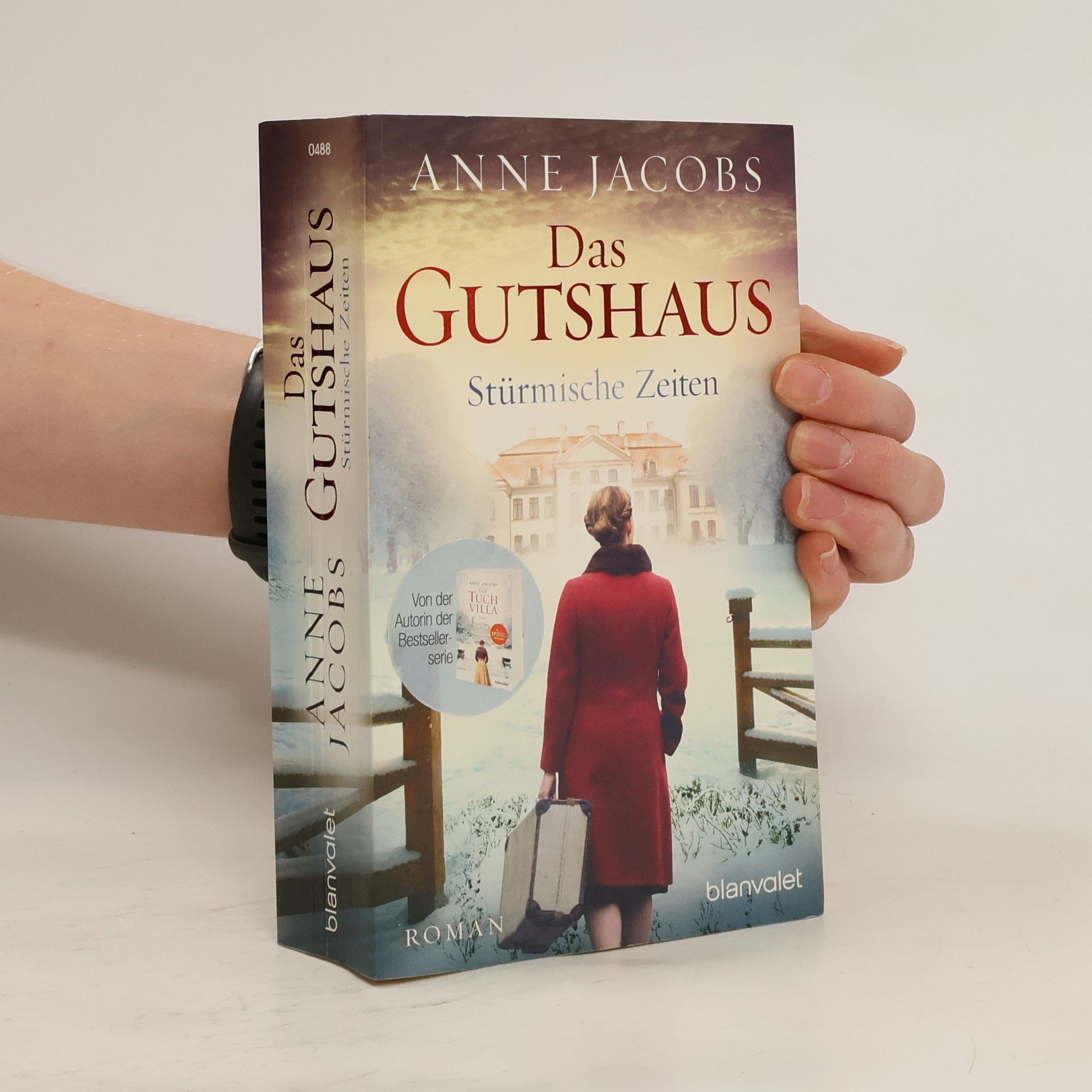 Anne Jacobs Das Gutshaus. Stürmische Zeiten