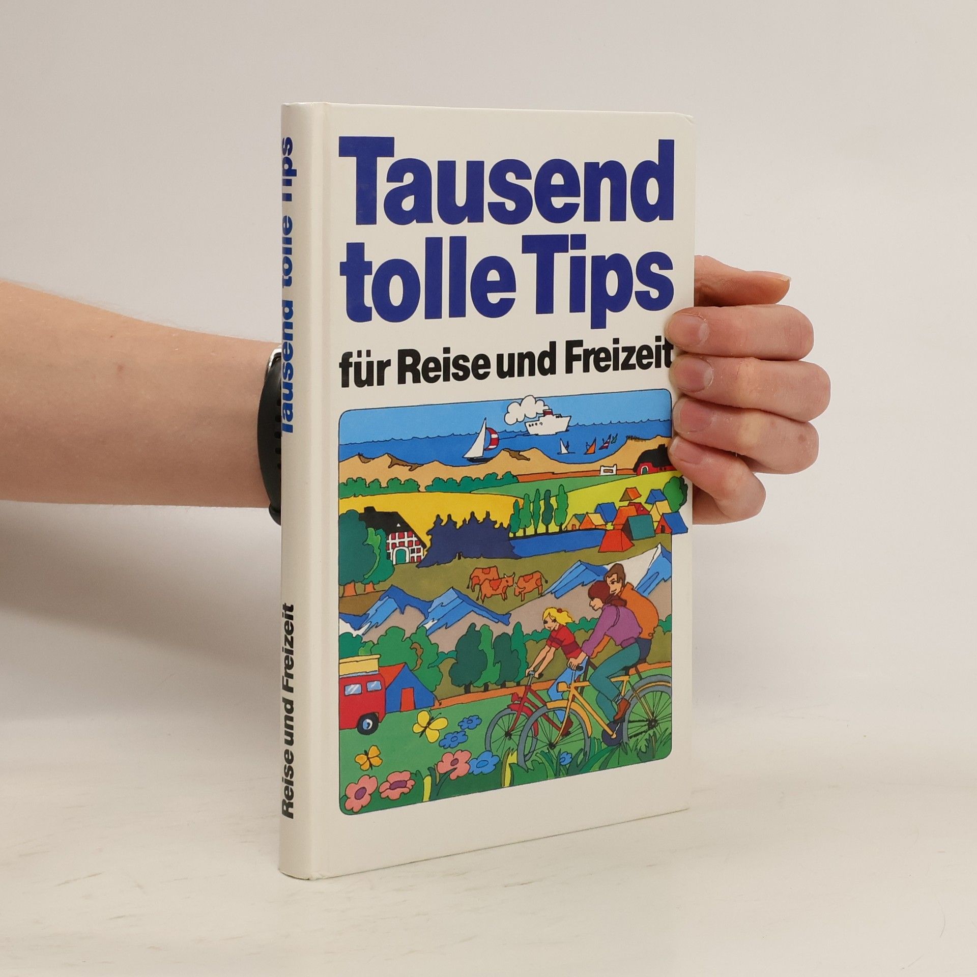 Collectif d'auteurs Tausend tolle Tips für Reise und Freizeit