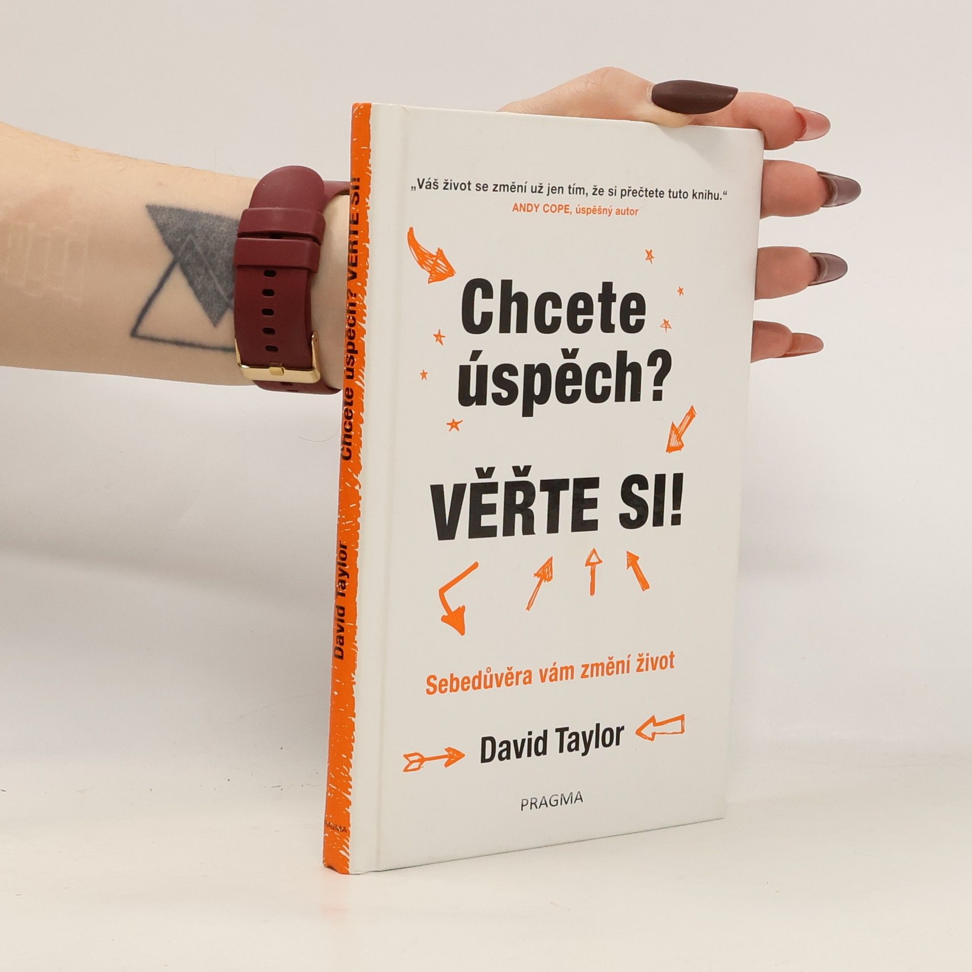 David Conrad Taylor Chcete úspěch? Věřte si! Sebedůvěra vám změní život