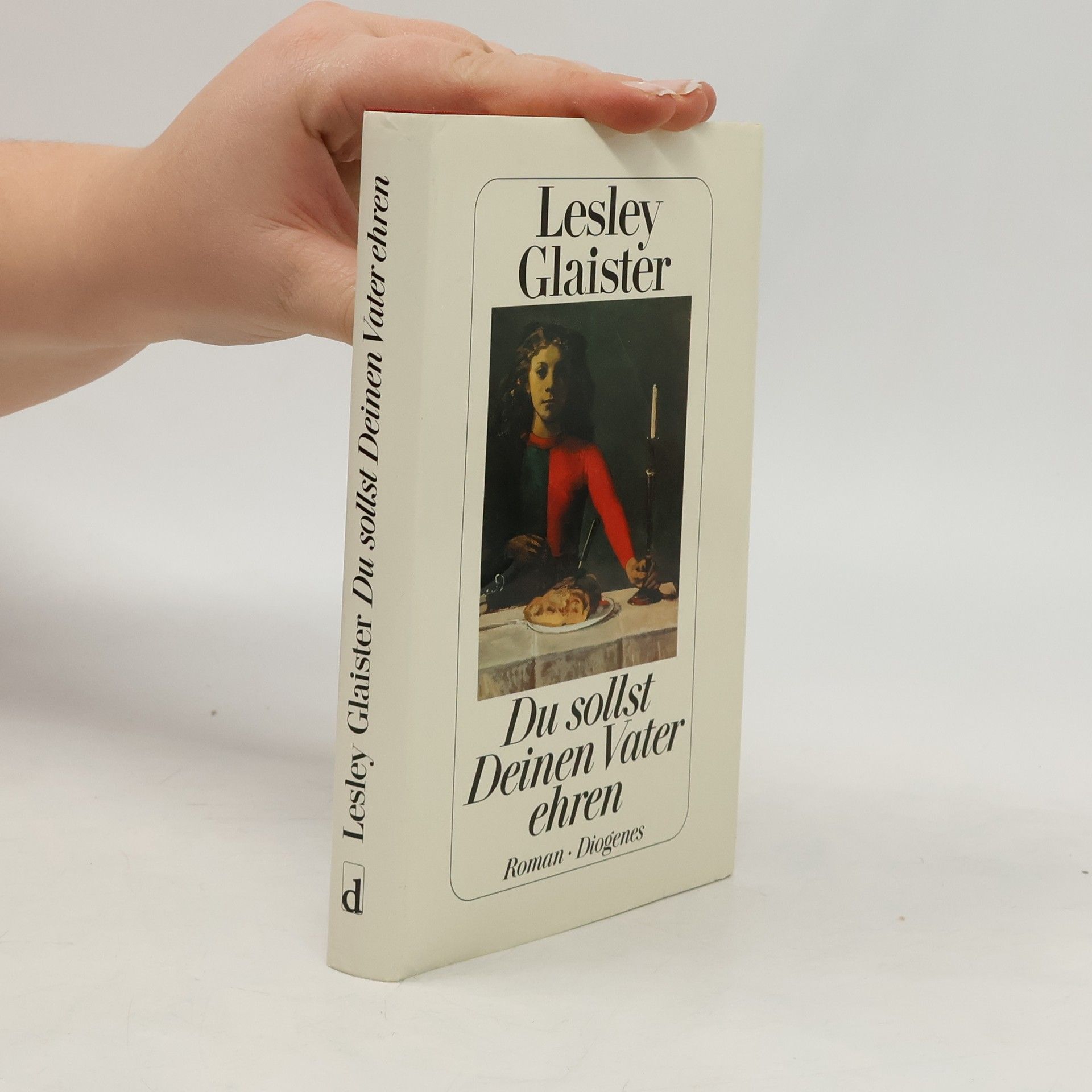 Lesley Glaister Du sollst Deinen Vater ehren