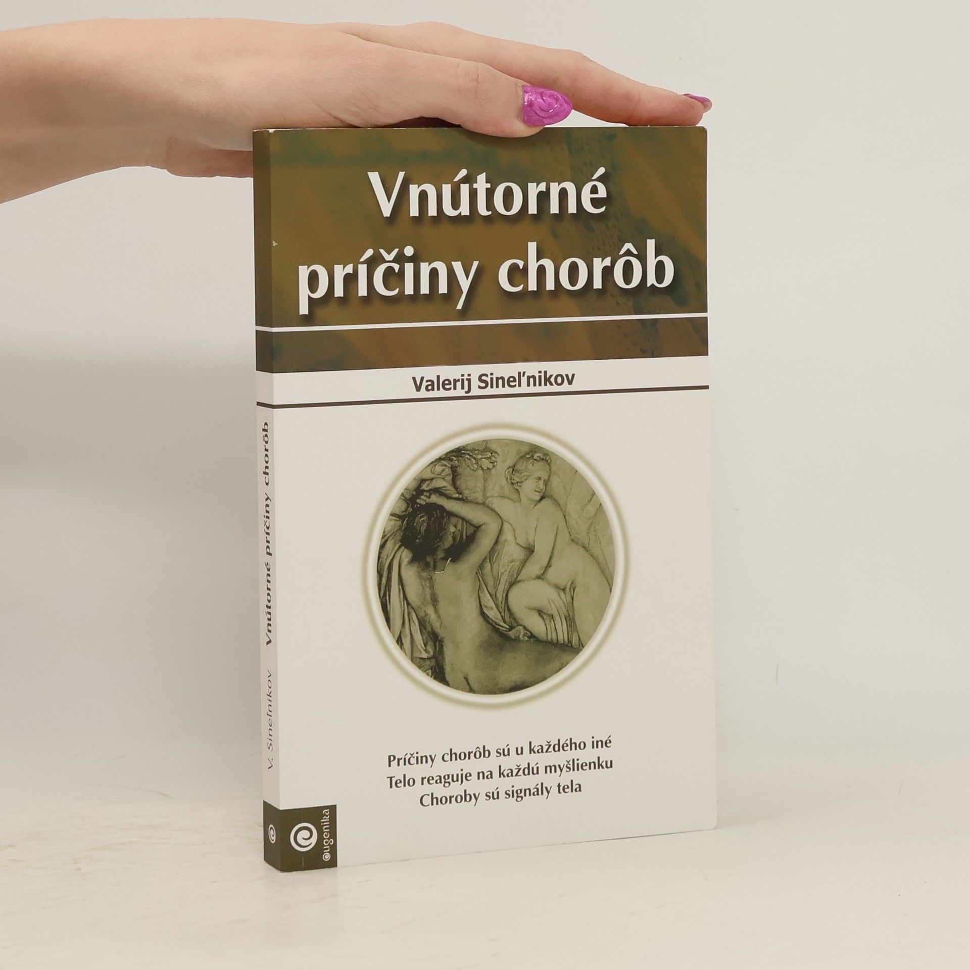 Valerij Vladimirovič Sinel‘nikov Vnútorné príčiny chorôb