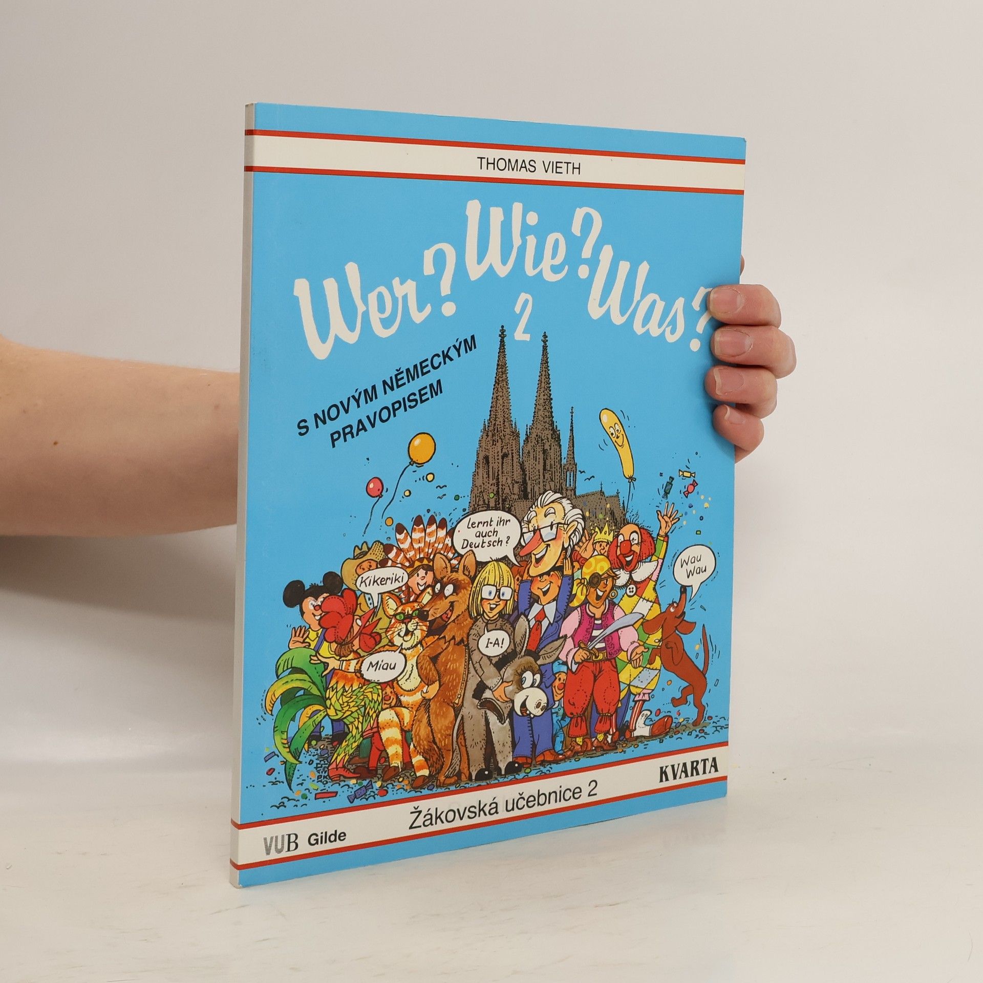 Wer? Wie? Was? : s novým německým pravopisem. 2. Žákovská učebnice