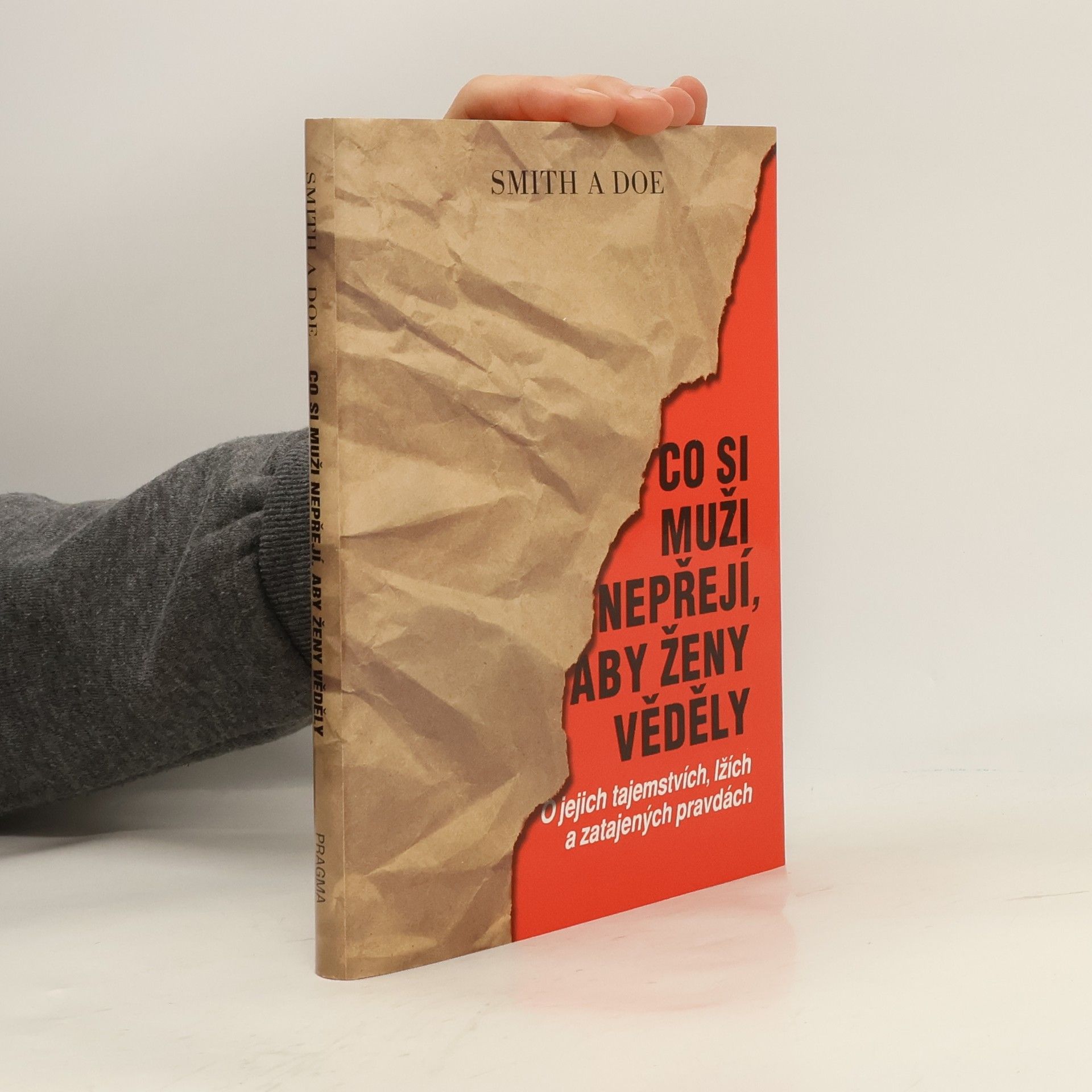 Co si muži nepřejí, aby ženy věděly: O jejich tajemstvích, lžích a zatajených pravdách