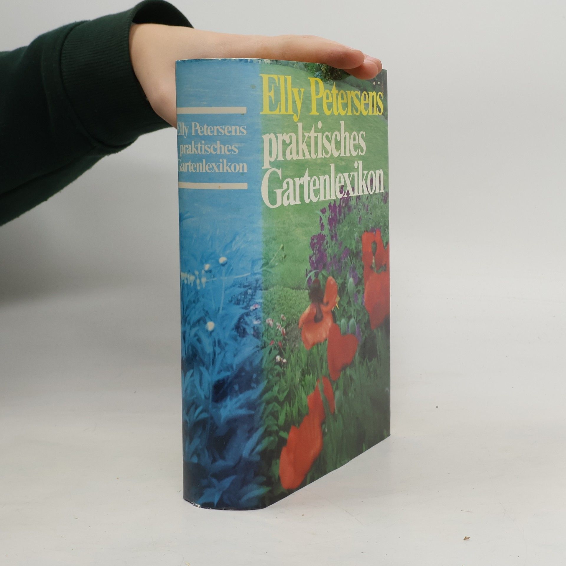 Elly Petersens praktisches Gartenlexikon