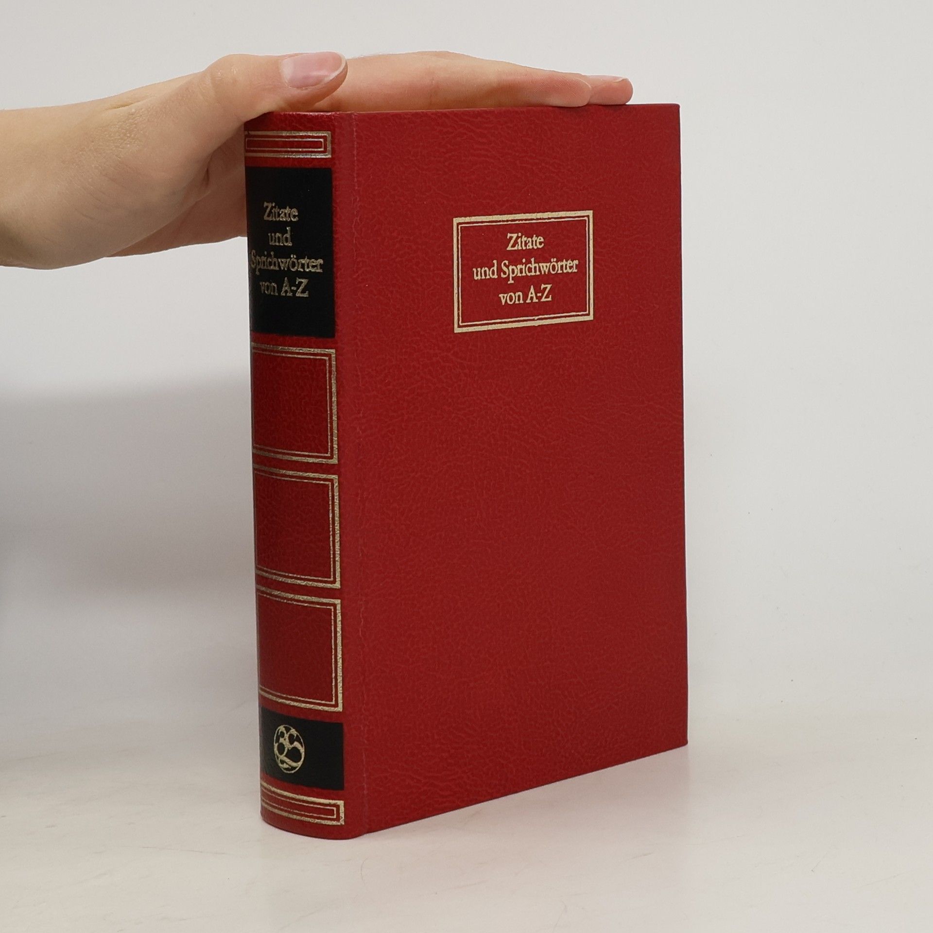 Autorenkollektiv Zitate und Sprichwörter von A - Z