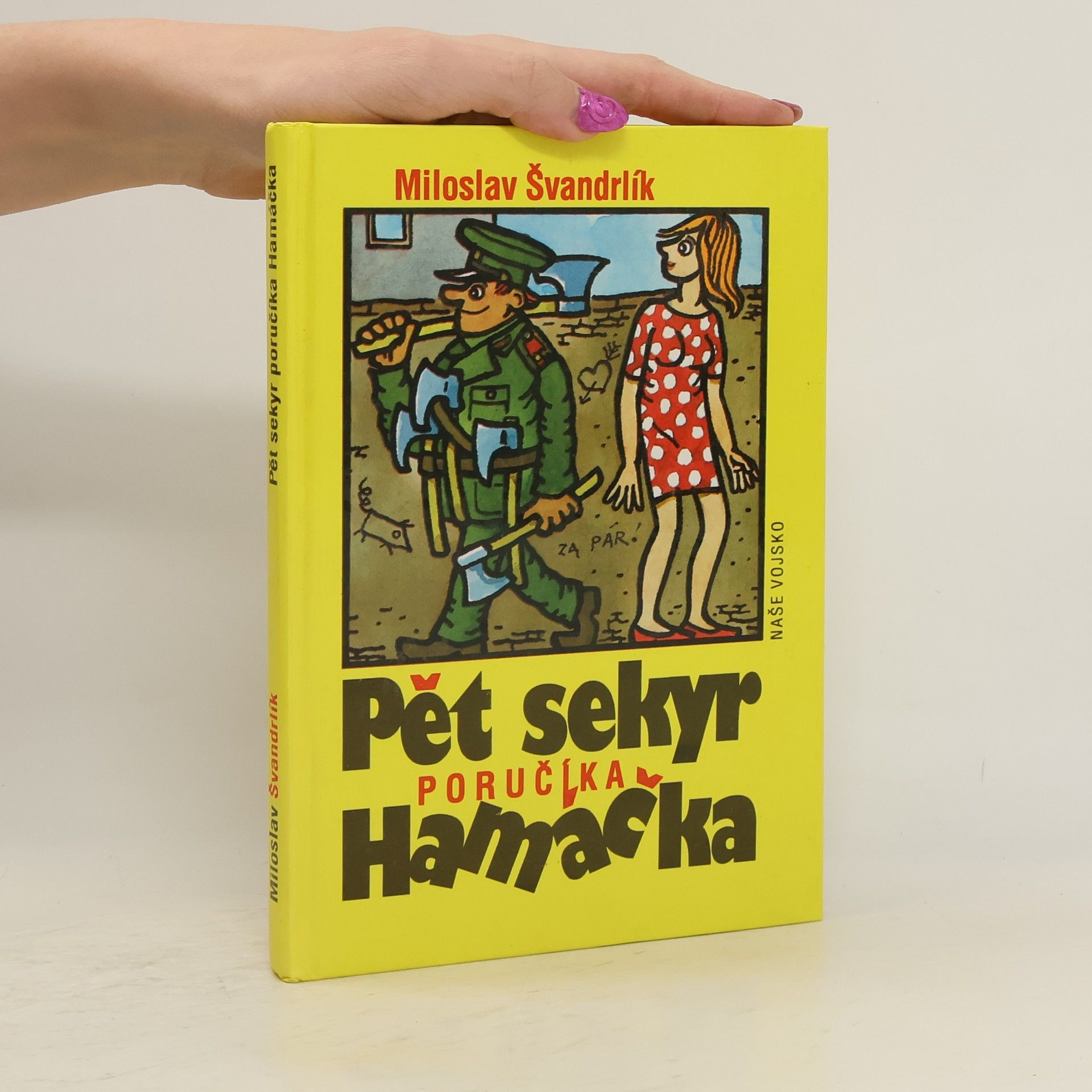 Miloslav Švandrlík Pět sekyr poručíka Hamáčka