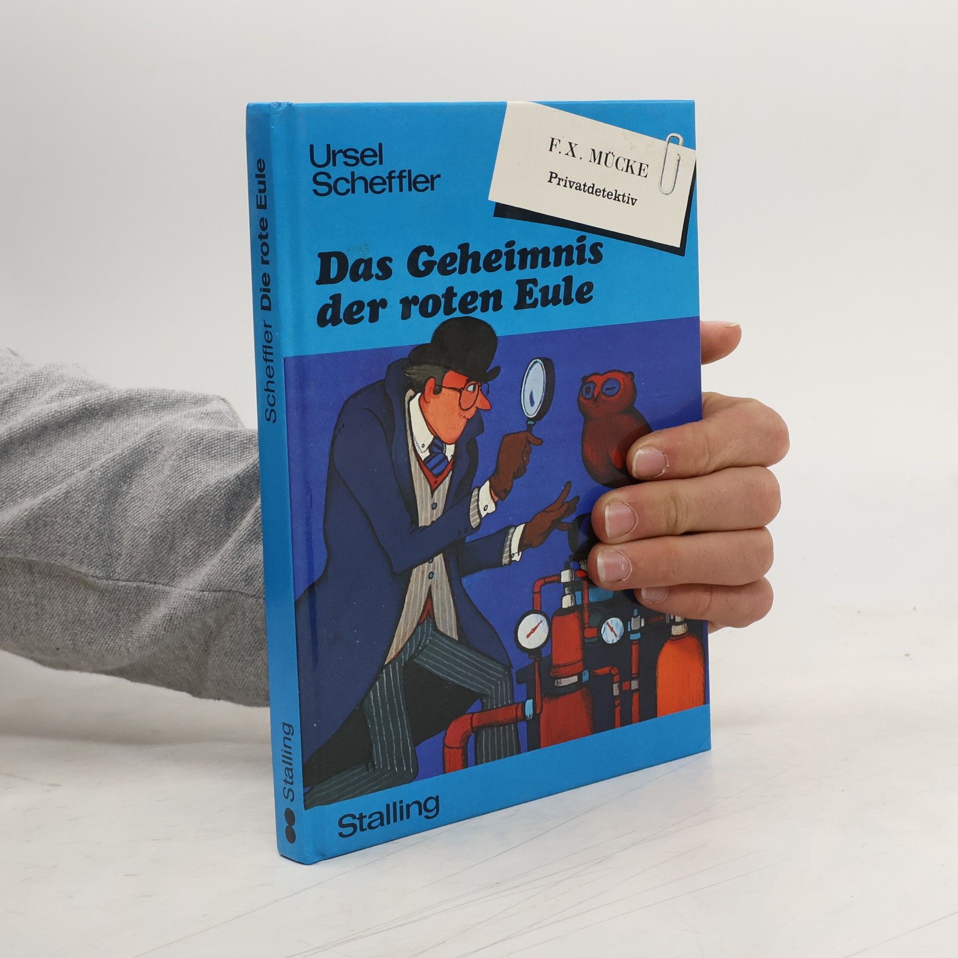 Ursel Scheffler F. X. Mücke, Privatdetektiv. Das Geheimnis der roten Eule
