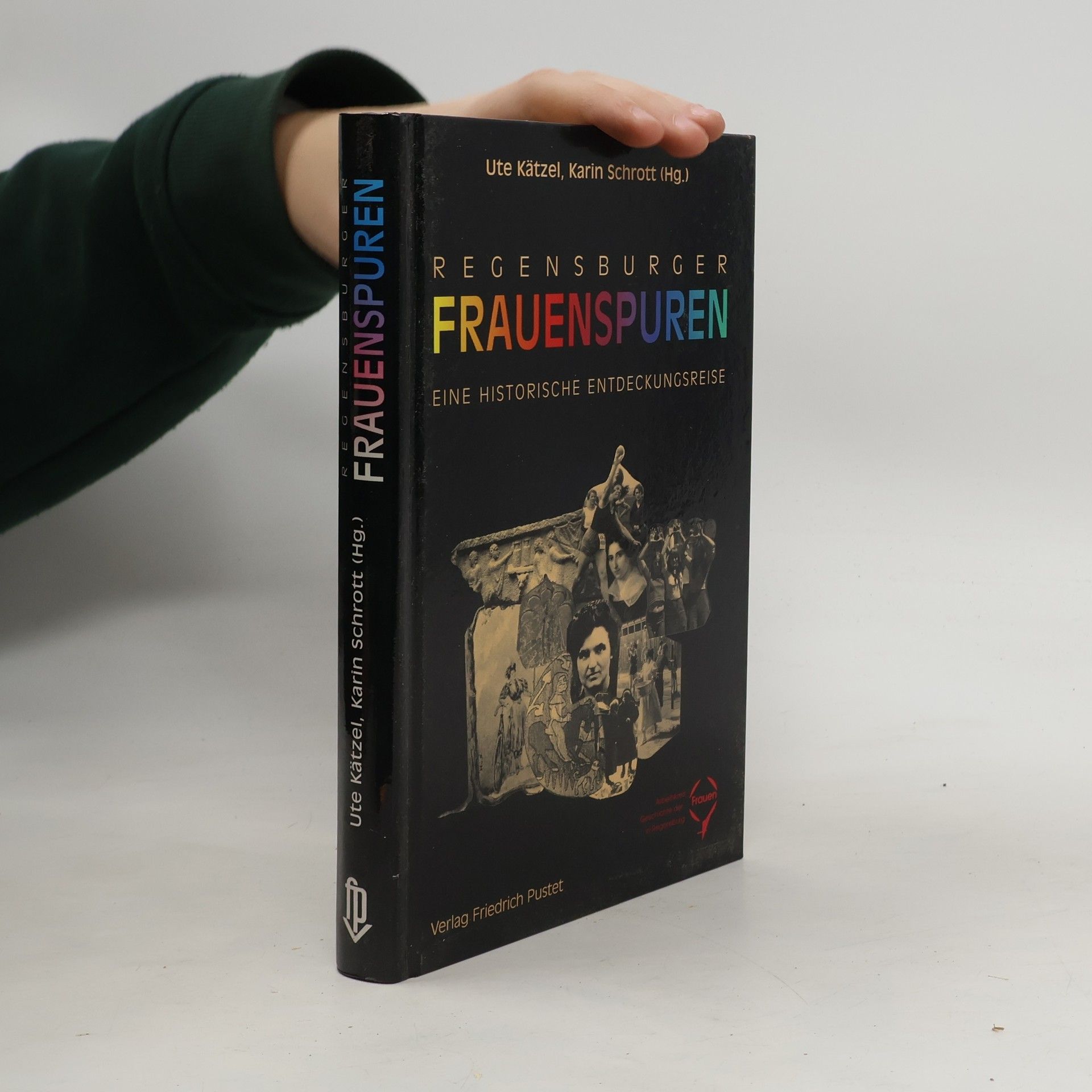 Regensburger Frauenspuren. Eine historische Entdeckungsreise