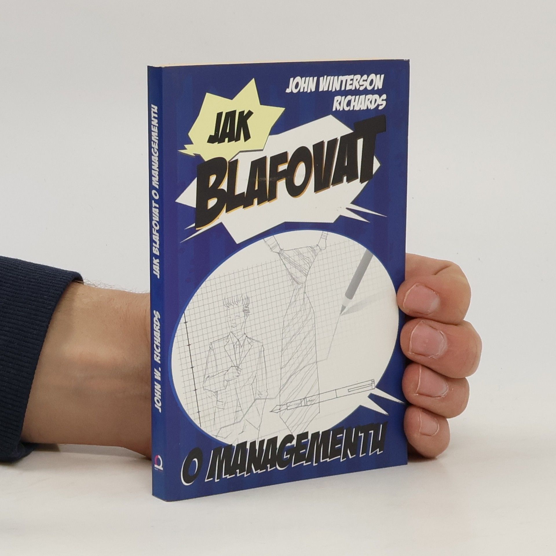 John Winterson Richards Jak blafovat o managementu