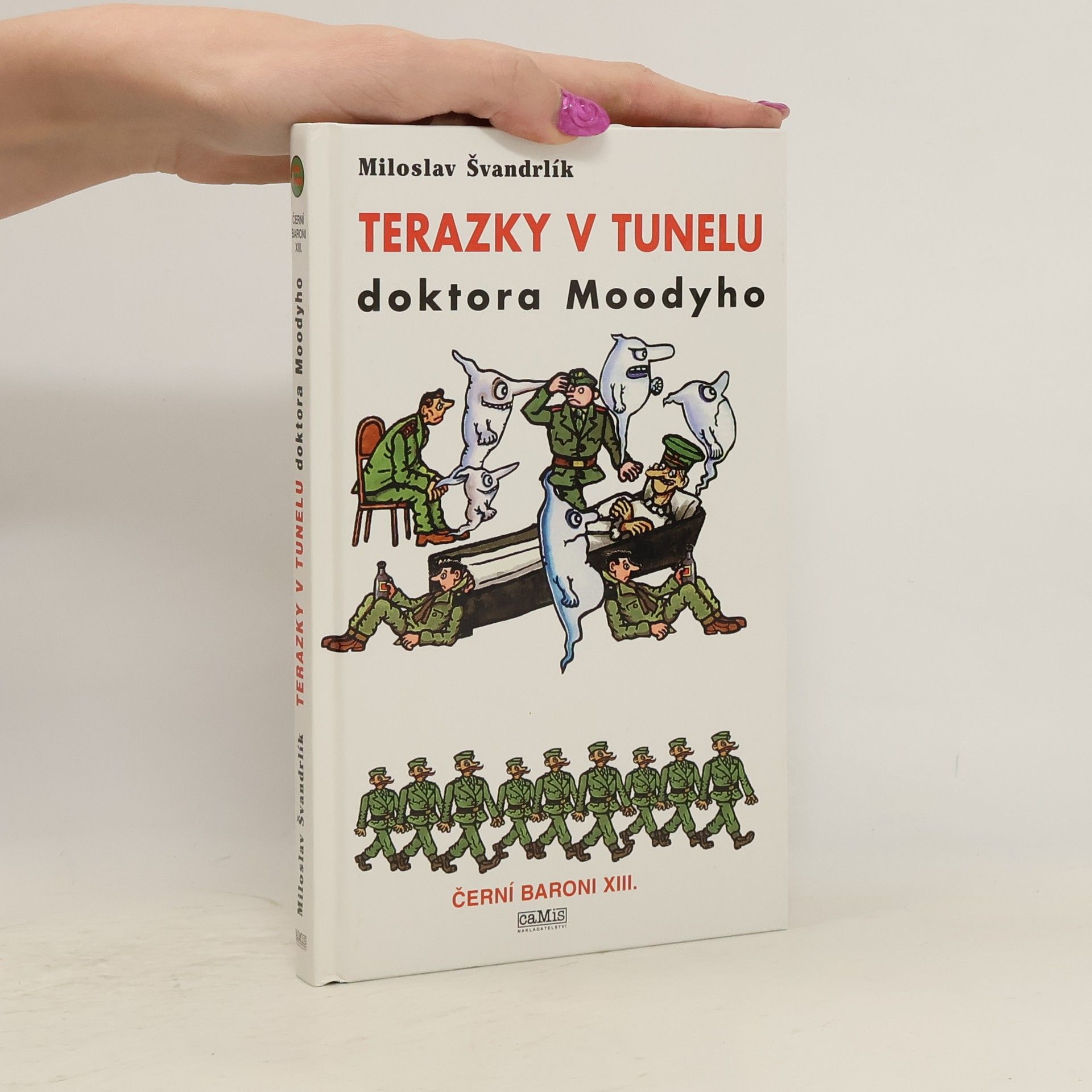 Terazky v tunelu doktora Mooddyho : Černí baroni XIII.