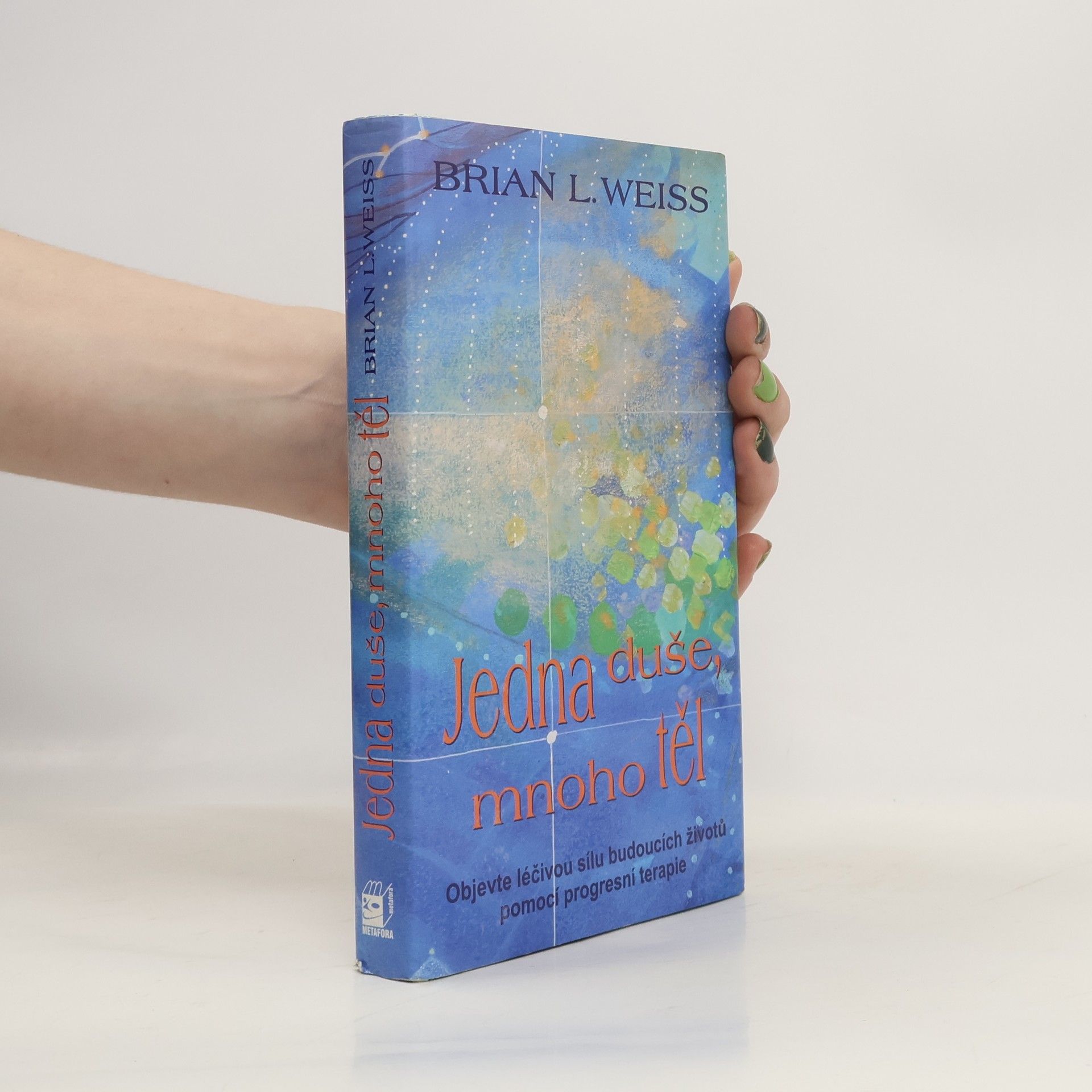 Brian Weiss Jedna duše, mnoho těl