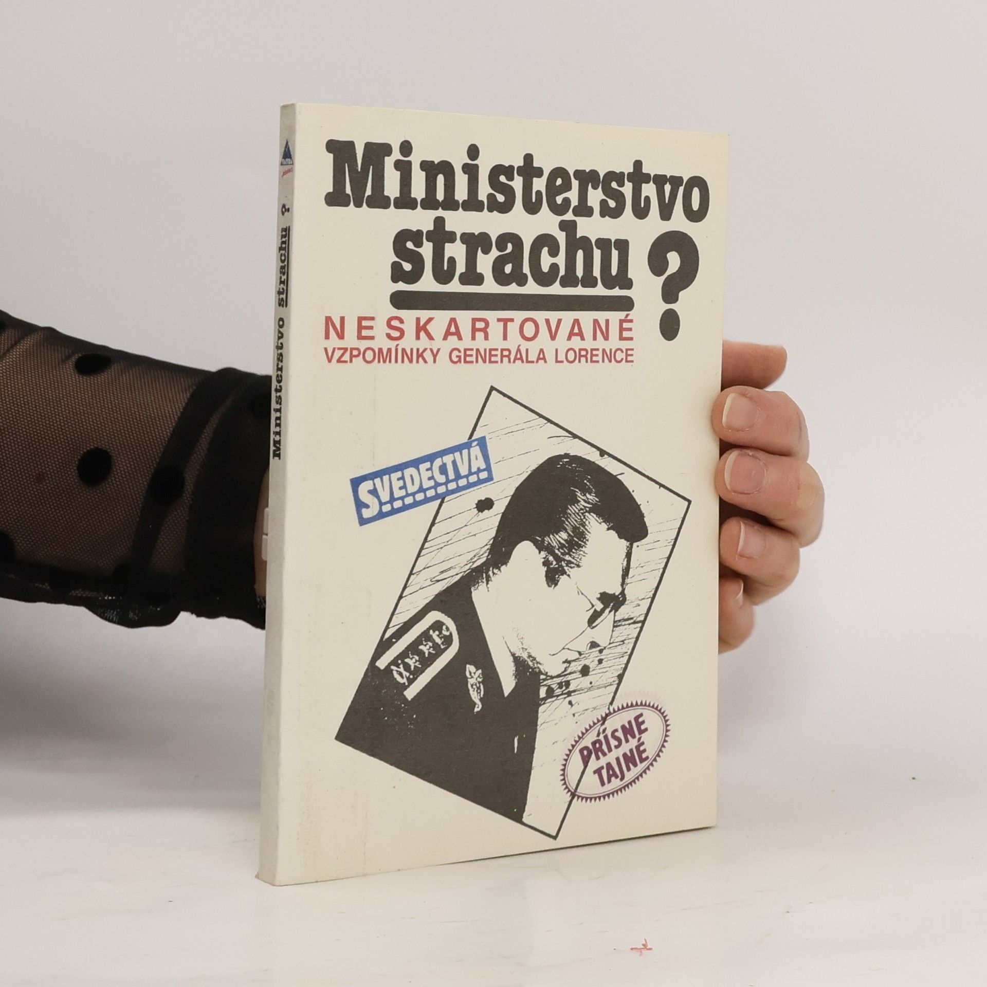 Ministerstvo strachu? Neskartované vzpomínky generála Lorence