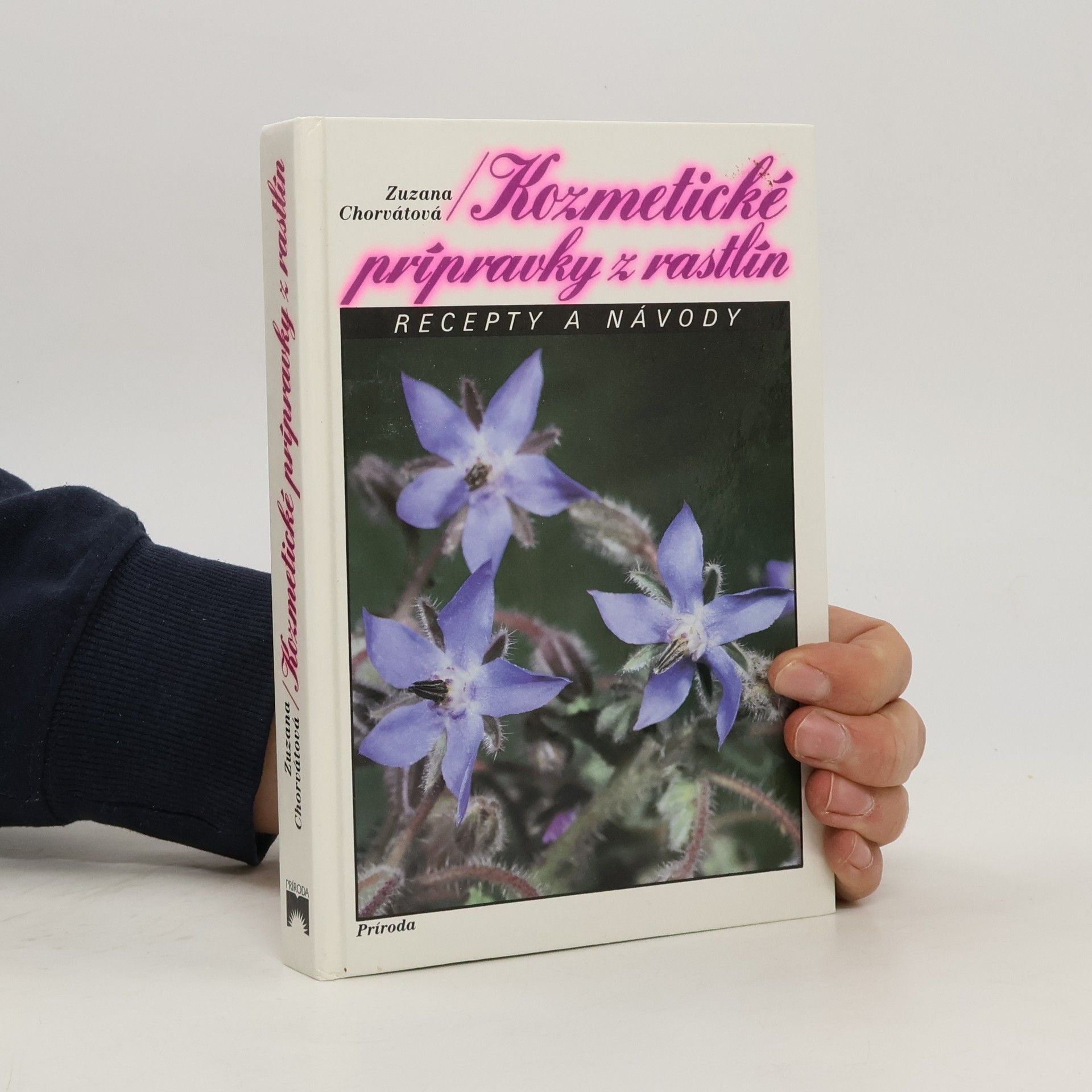 Chorvátová Zuzana Kozmetické prípravky z rastlín : Recepty a návody