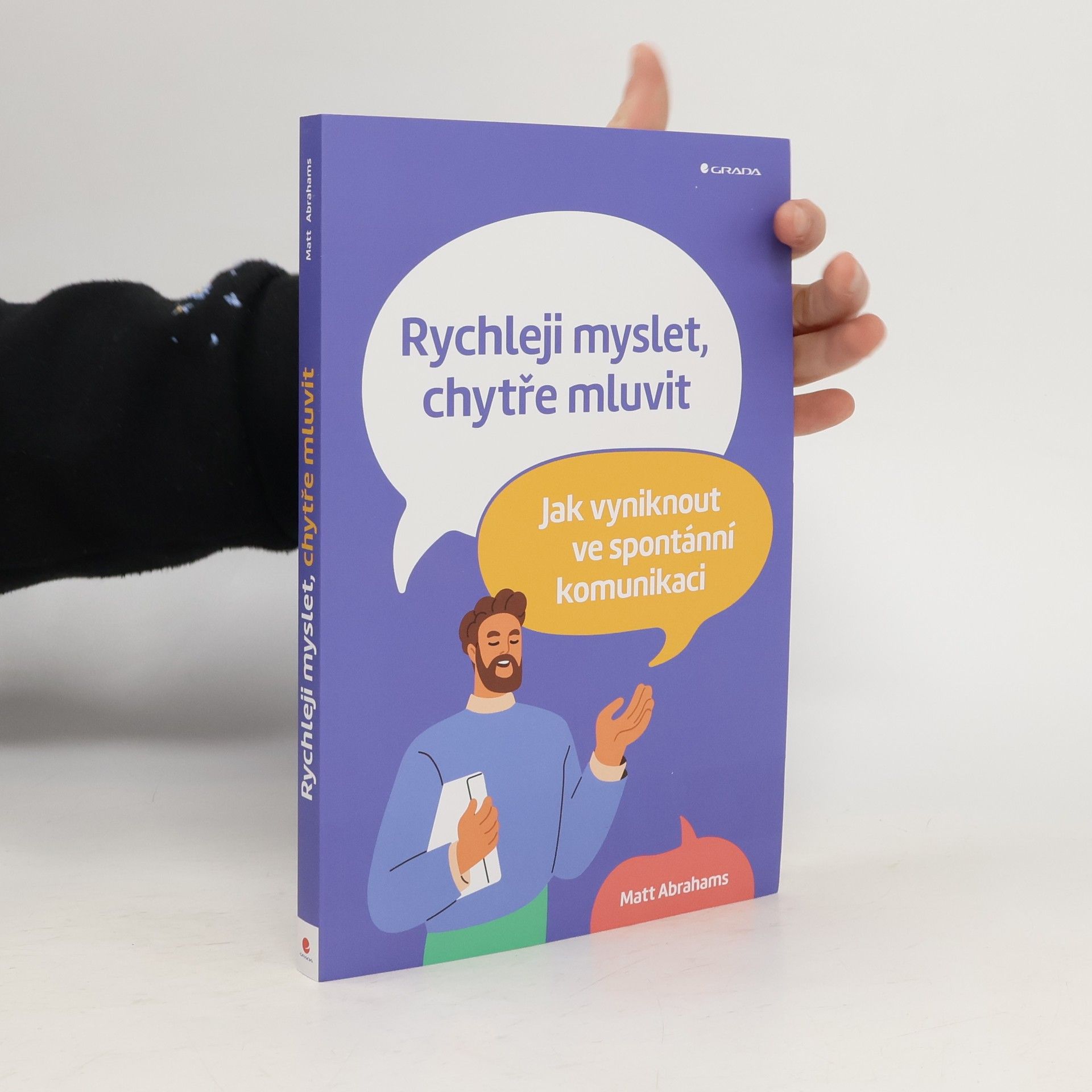 Matt Abrahams Rychleji myslet, chytře mluvit