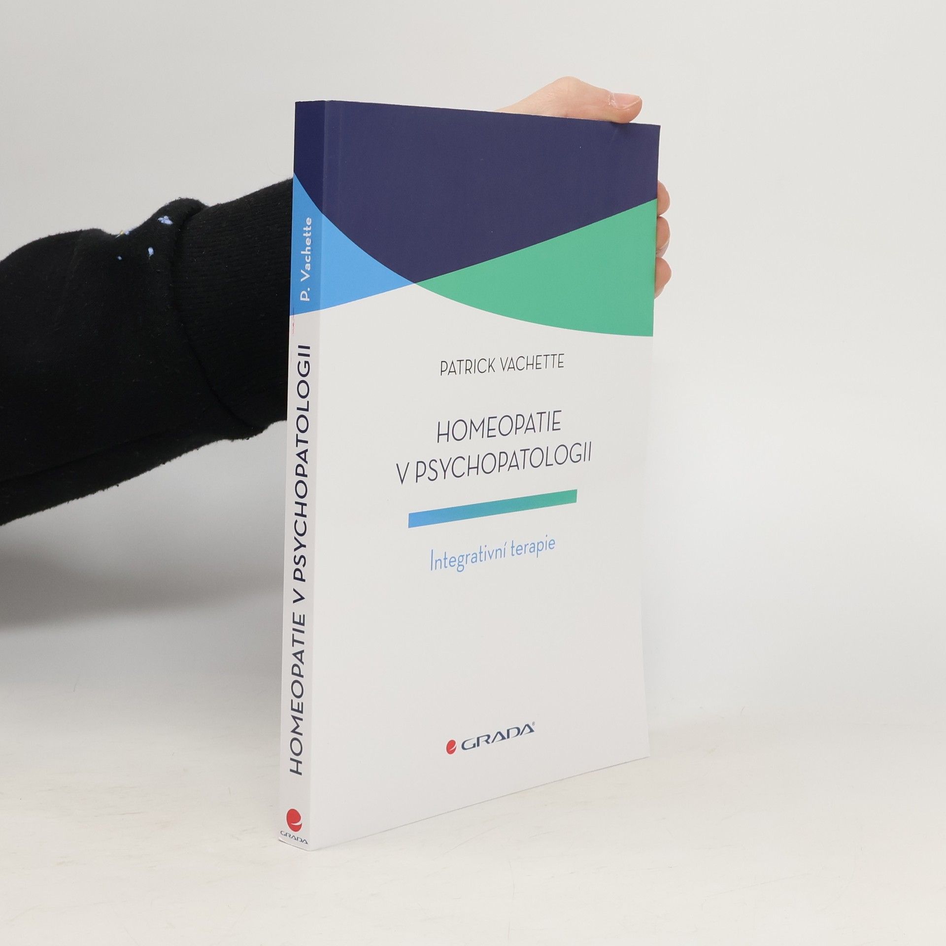 Patrick vachette Homeopatie v psychopatologii. Integrativní terapie
