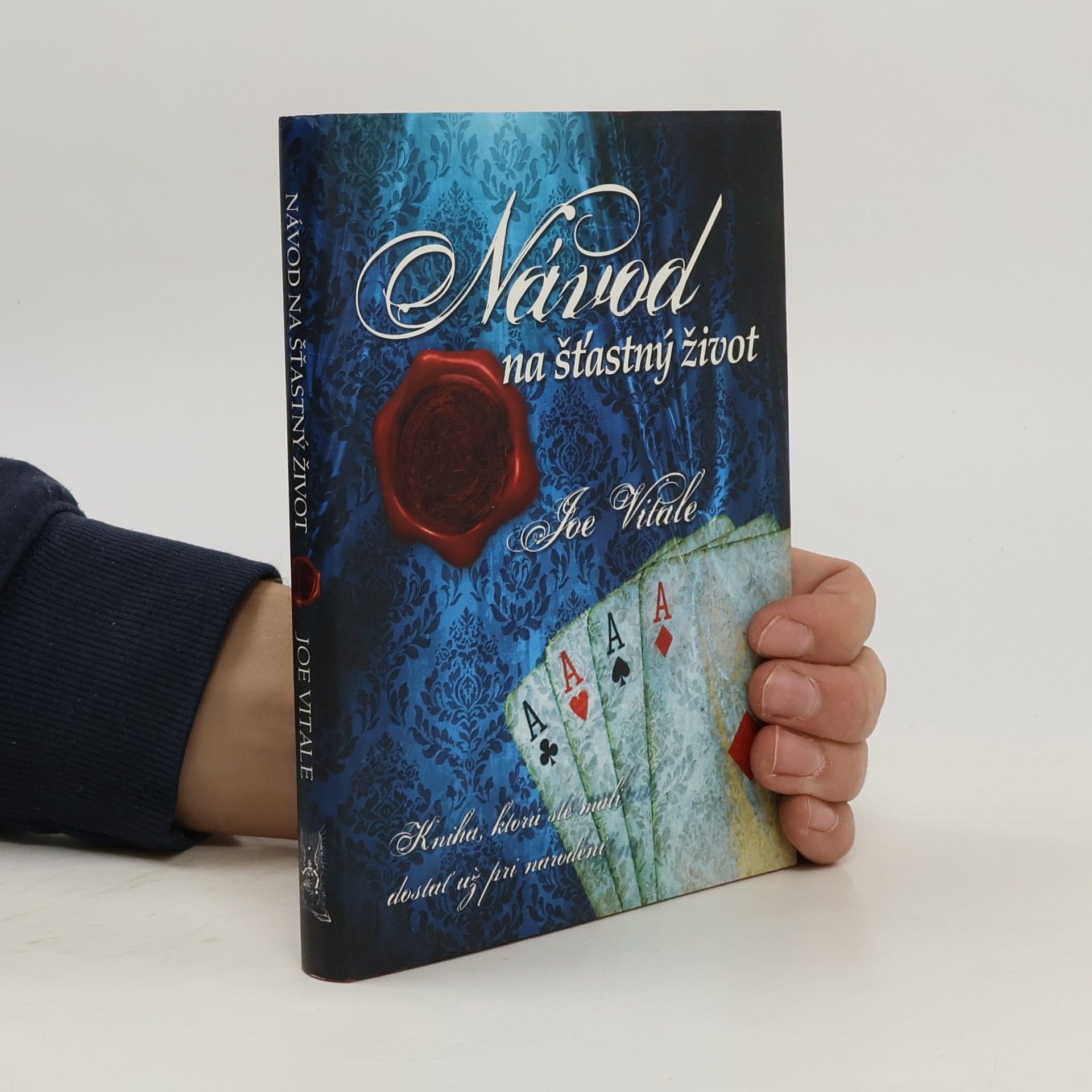 Joe Vitale Návod na šťastný život