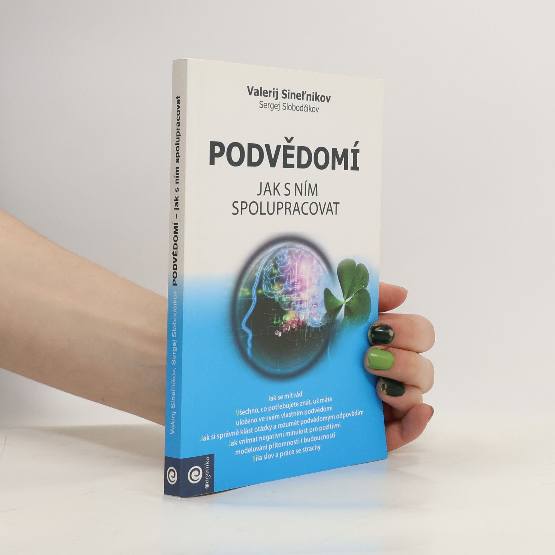 Valerij Vladimirovič Sinel‘nikov Podvědomí - Jak s ním spolupracovat