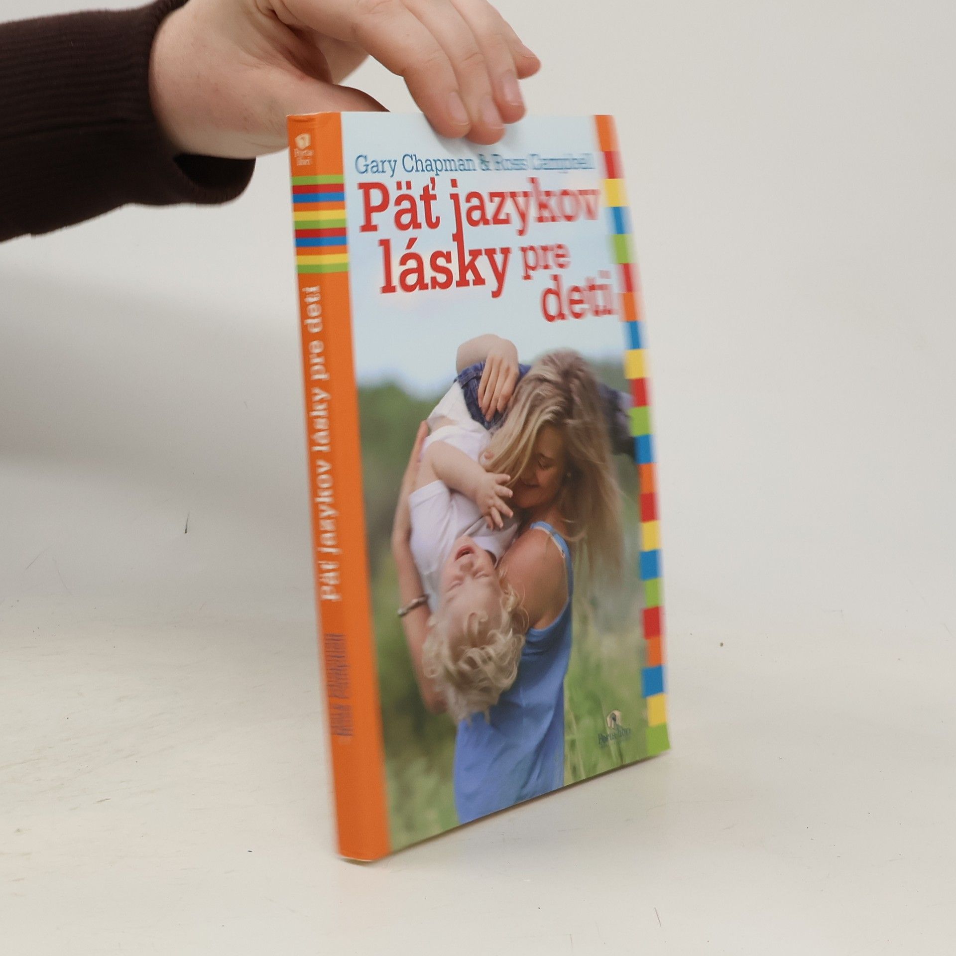 Gary Chapman Päť jazykov lásky pre deti
