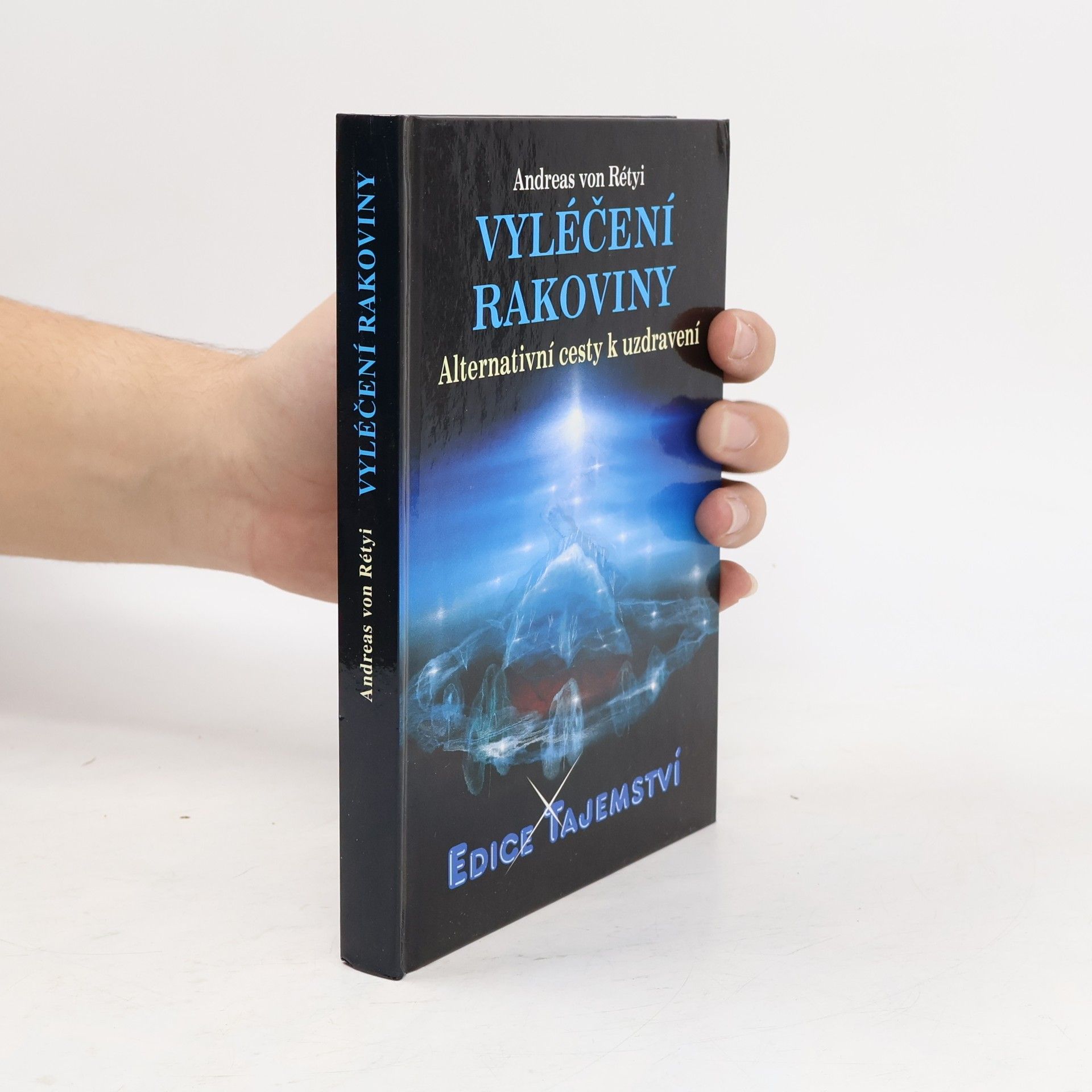 Vyléčení rakoviny : alternativní cesty k uzdravení