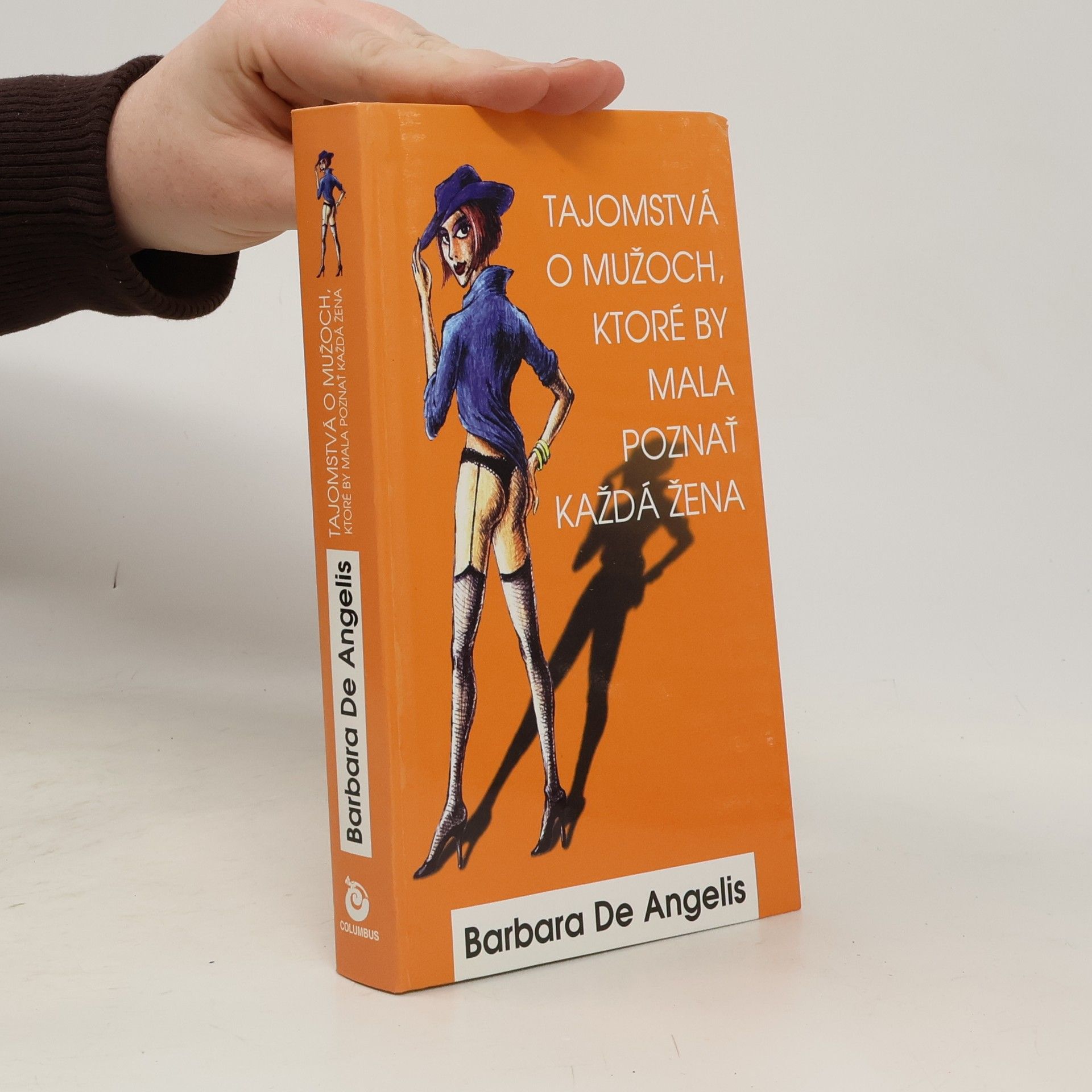 Barbara De Angelis Tajomstvá o mužoch, ktoré by mala poznať každá žena