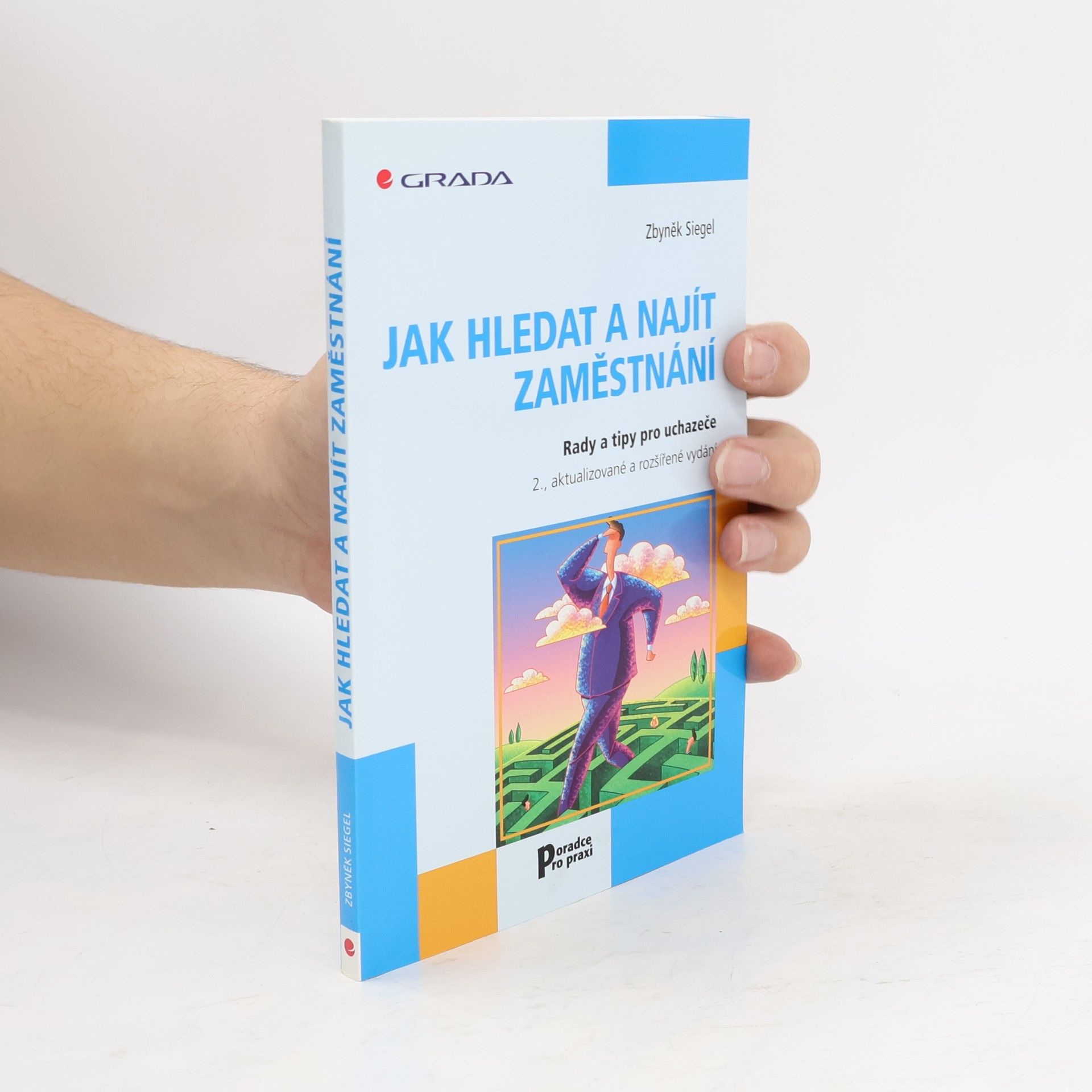 Zbyněk Siegel Jak hledat a najít zaměstnání