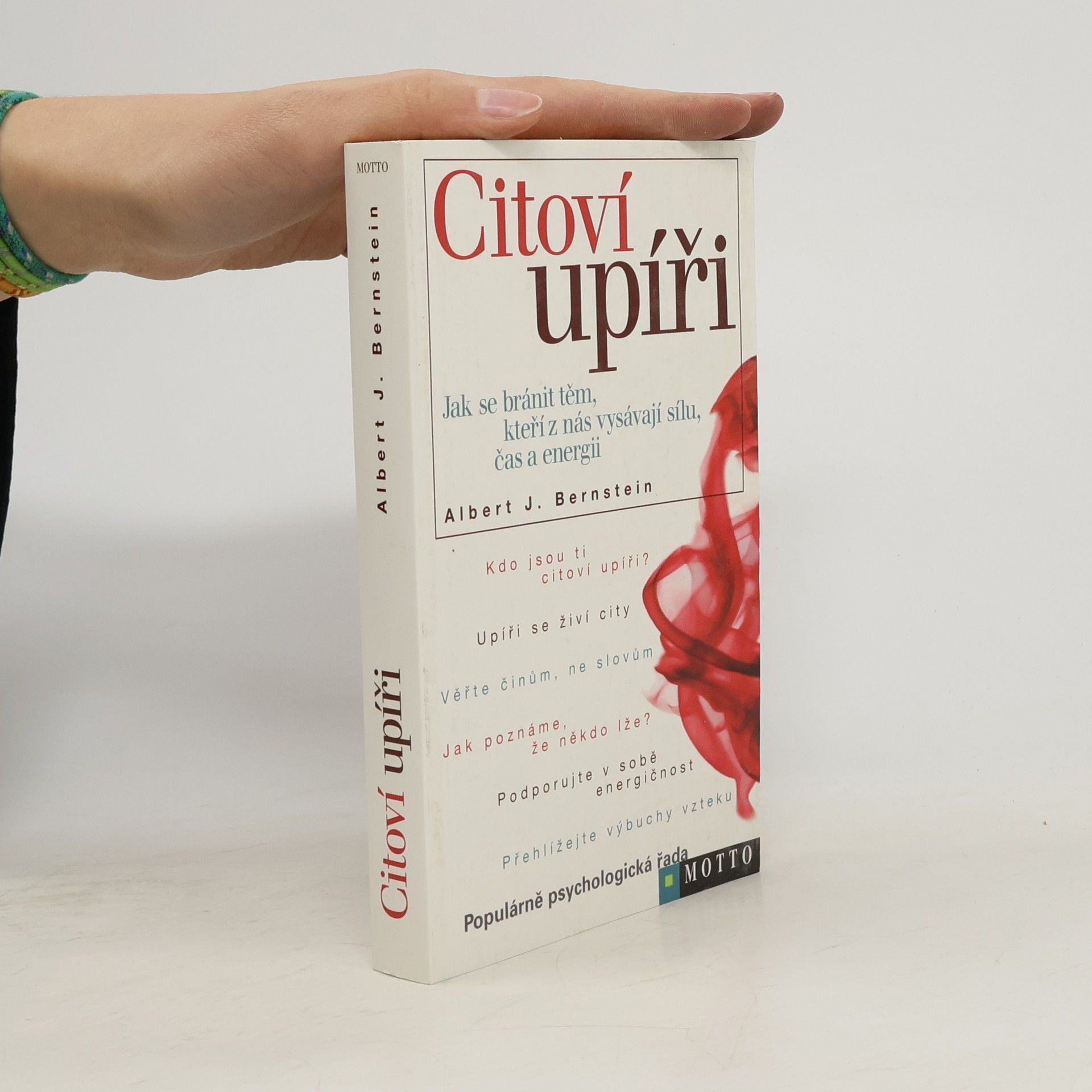 Albert J. Bernstein Citoví upíři: Jak se bránit těm, kteří z nás vysávají sílu, čas a energii