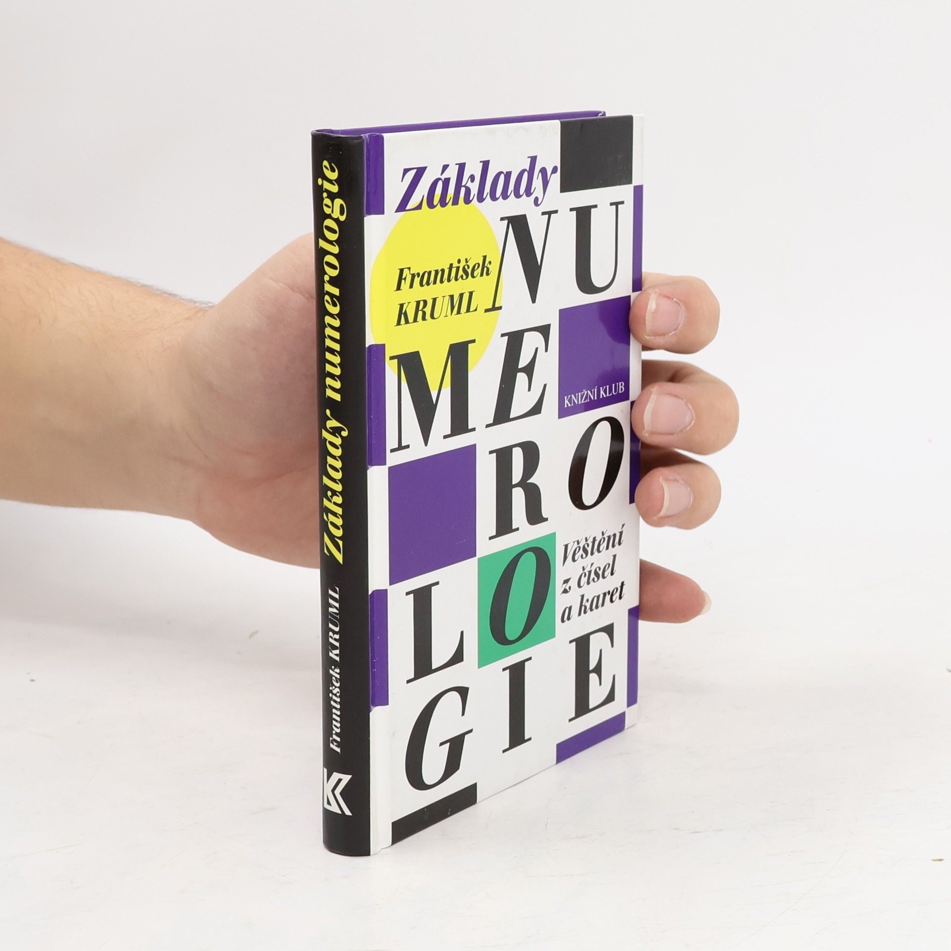 František Kruml Základy numerologie. Věštění z čísel a karet